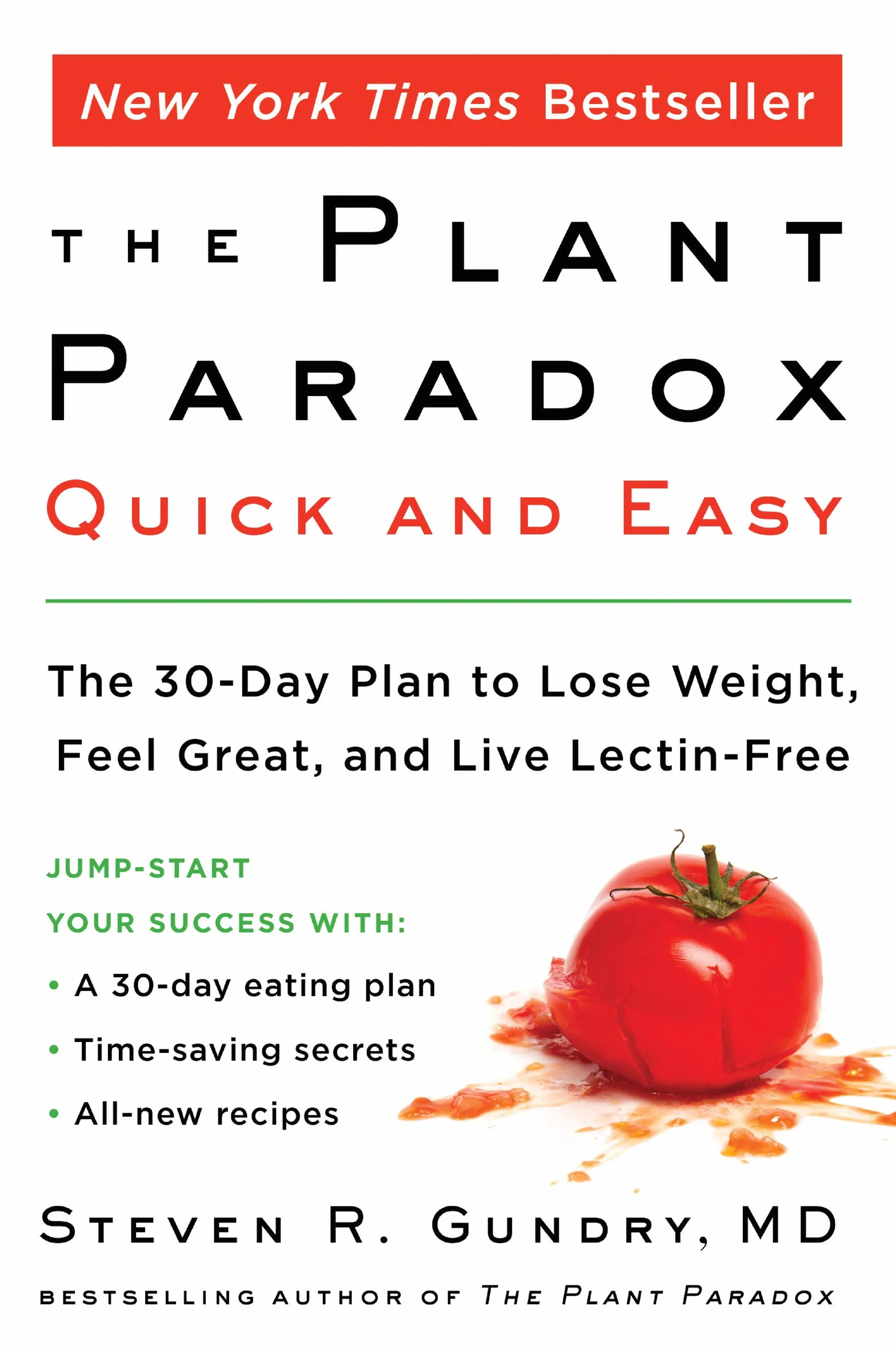The Plant Paradox Quick and Easy: 30-Day Plan to Lose Weight, Feel Great, Live Lectin-Free