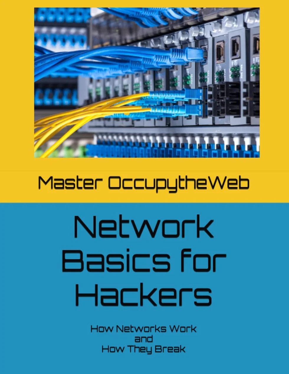 Network Basics for Hackers: How Networks Work and How They Break
