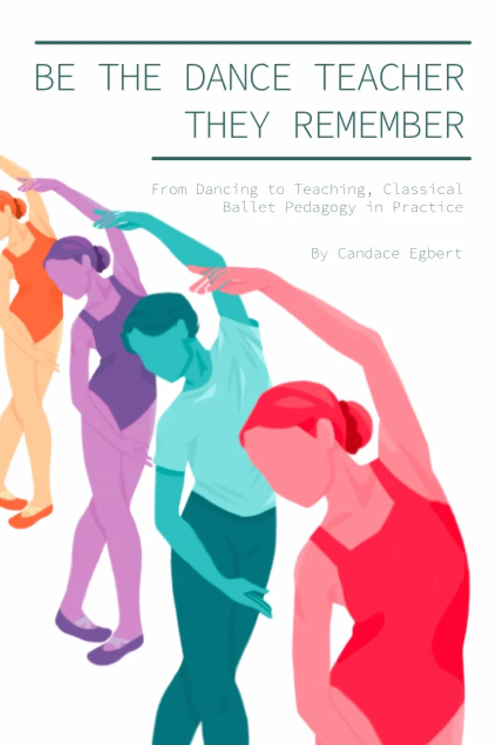 Classical Ballet Pedagogy in Practice: From Dancing to Teaching