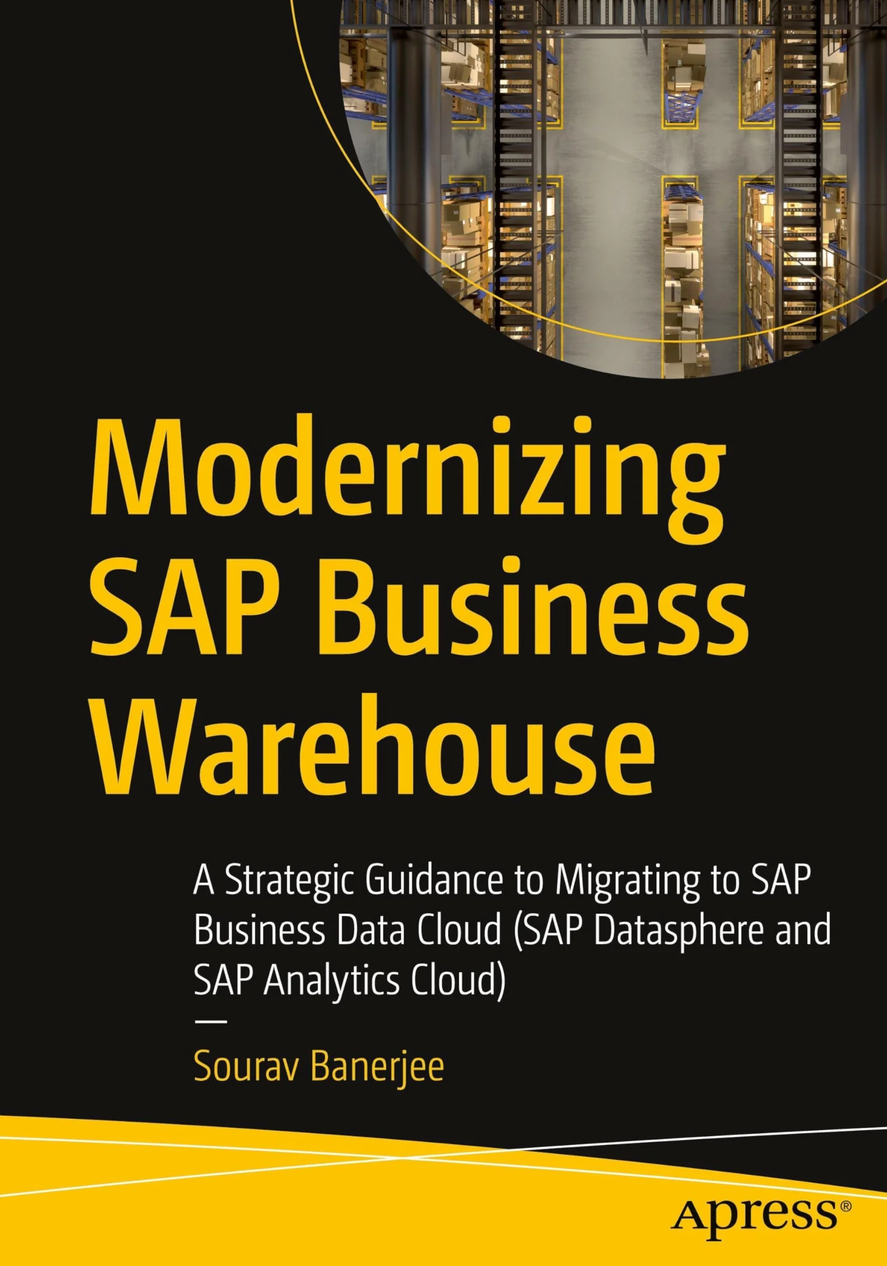 Modernizing SAP Business Warehouse: Strategic Guidance to Migrate to SAP Business Data Cloud (SAP Datasphere & Analytics Cloud)