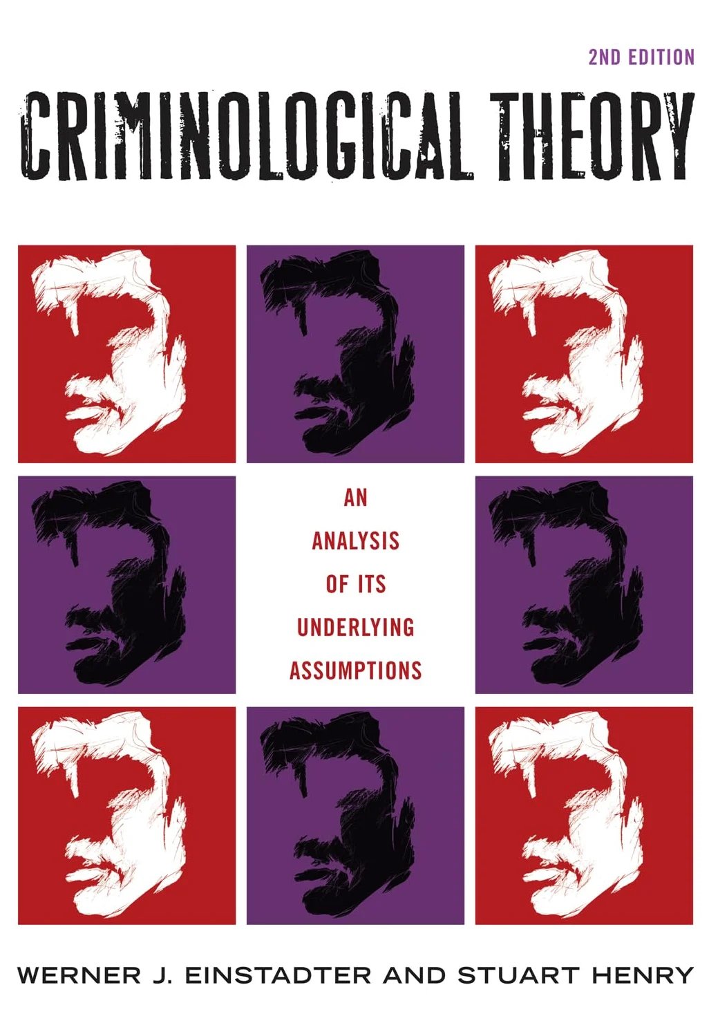 Criminological Theory: An Analysis of its Underlying Assumptions