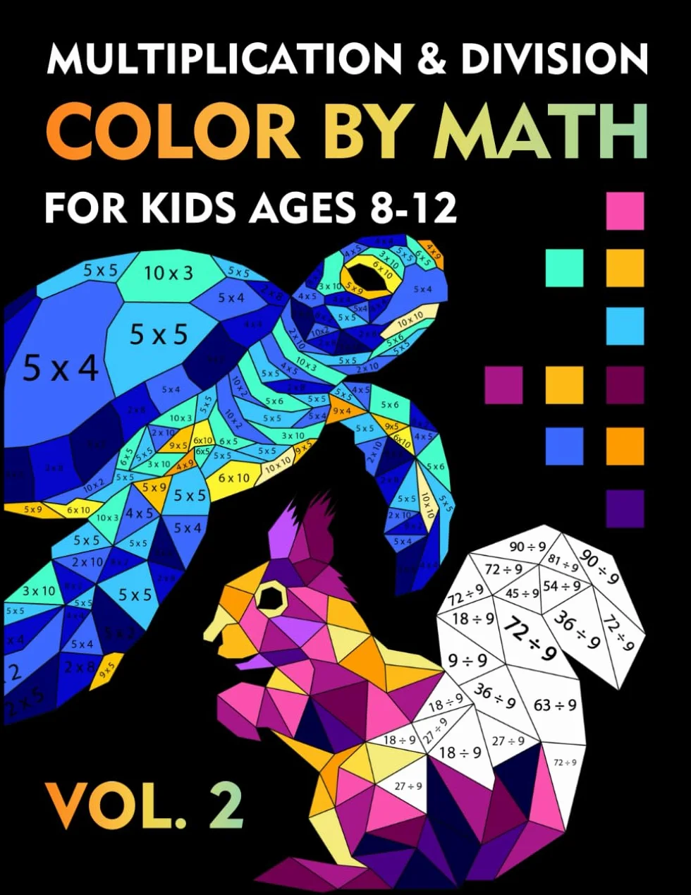 Color by Math: Multiplication and Division Workbook for Kids Ages 8-12, Practice & Improve Math Skills, Coloring Book by Number Grades 2-5