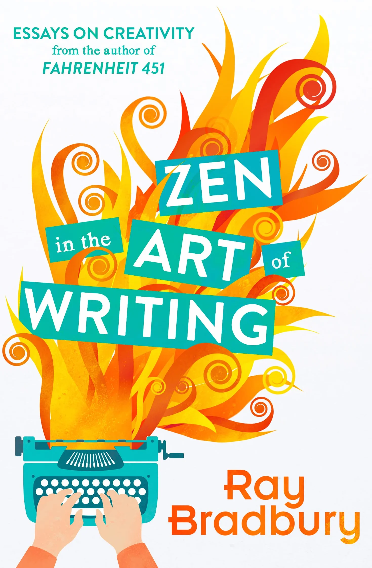 Zen in the Art of Writing: The memoir and writing guide by the author of Farenheit 451