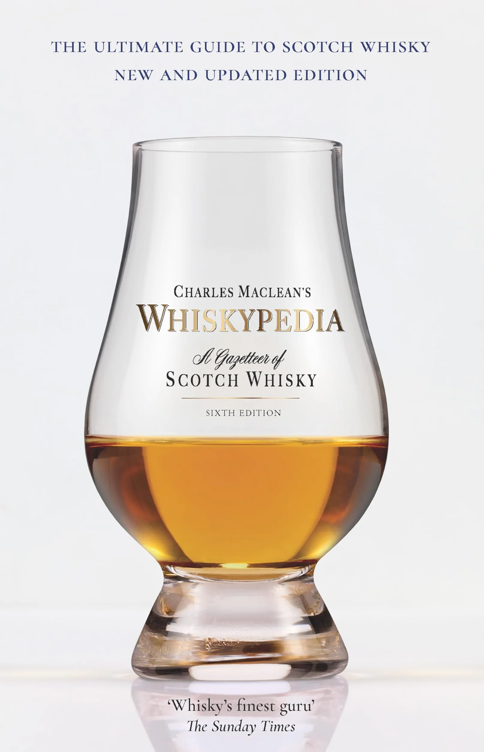 Whiskypedia (New and Updated Edition): A Gazetteer of Scotch Whisky