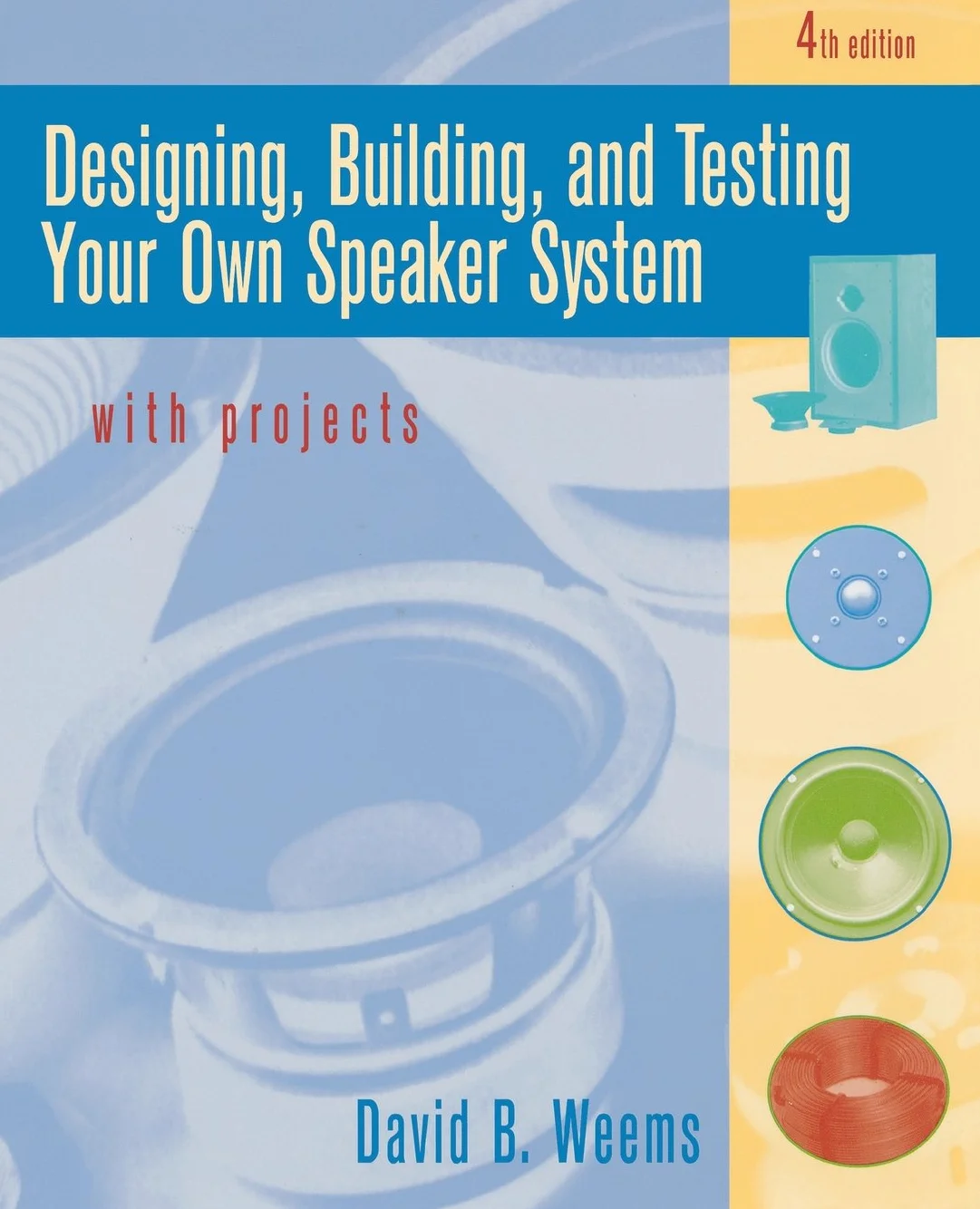 Designing, Building, and Testing Your Own Speaker System with Projects