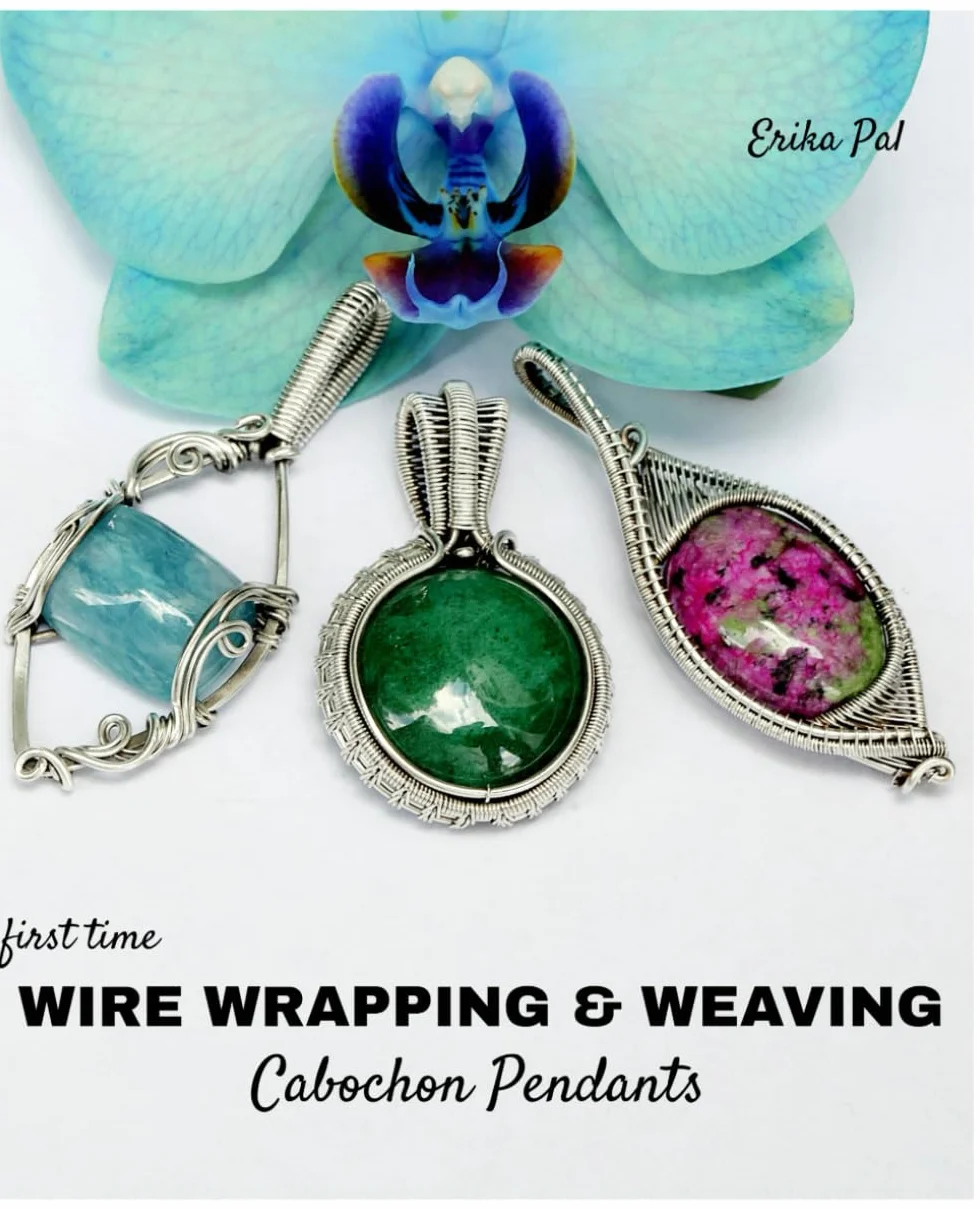 First Time Wire Wrapping & Weaving Cabochon Pendants: 12 Complete Tutorials, Intensive Course for Beginners to Become Advanced