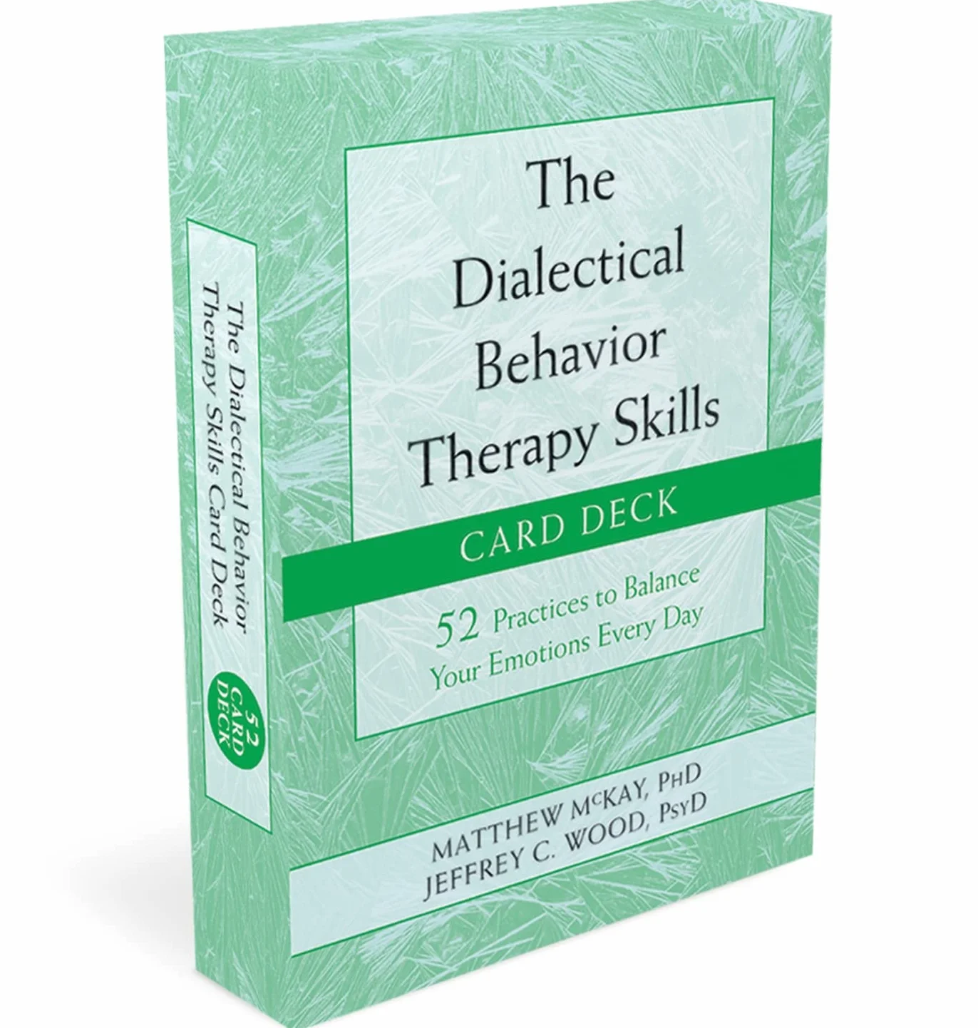 The Dialectical Behavior Therapy Skills Card Deck: 52 Practices to Balance Your Emotions Every Day