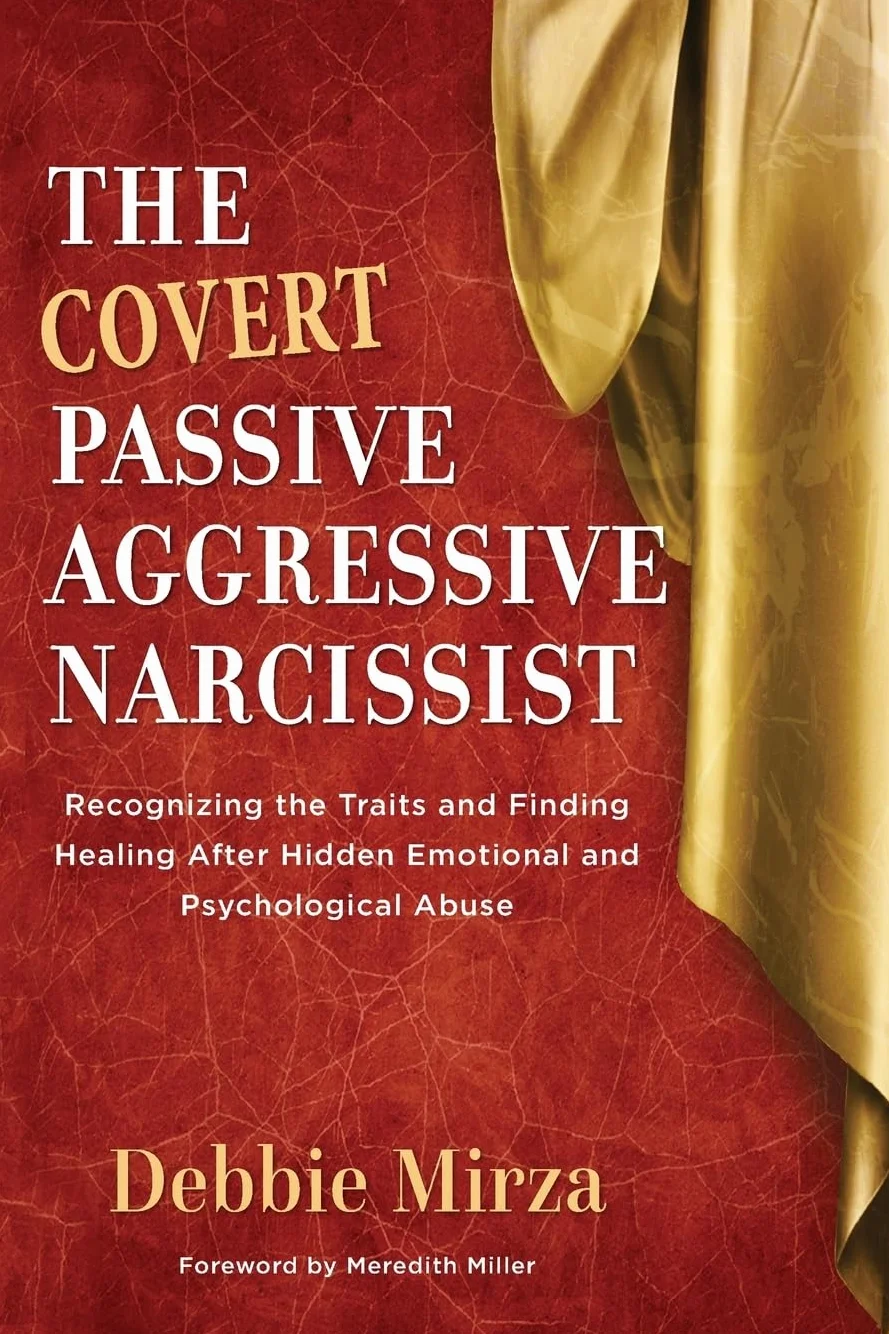 The Covert Passive-Aggressive Narcissist: Recognizing Traits & Healing After Emotional Abuse