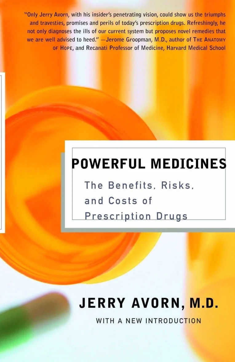 Powerful Medicines: The Benefits, Risks, and Costs of Prescription Drugs
