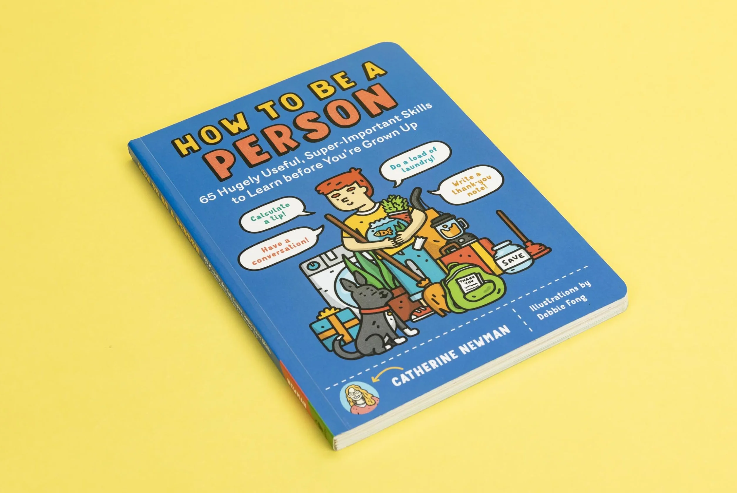 How to Be a Person: 65 Skills to Learn Before You're Grown Up