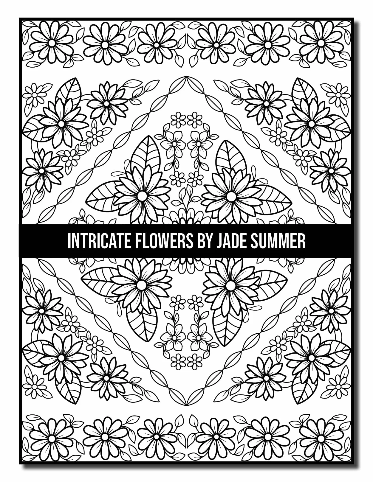 Intricate Flowers: An Adult Coloring Book with 50 Detailed Flower Designs for Relaxation and Stress Relief