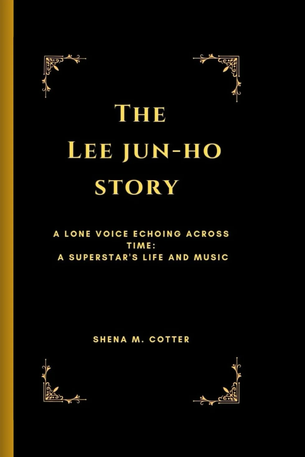 THE LEE JUN-HO STORY: A lone voice echoing across time: A superstar's life and music