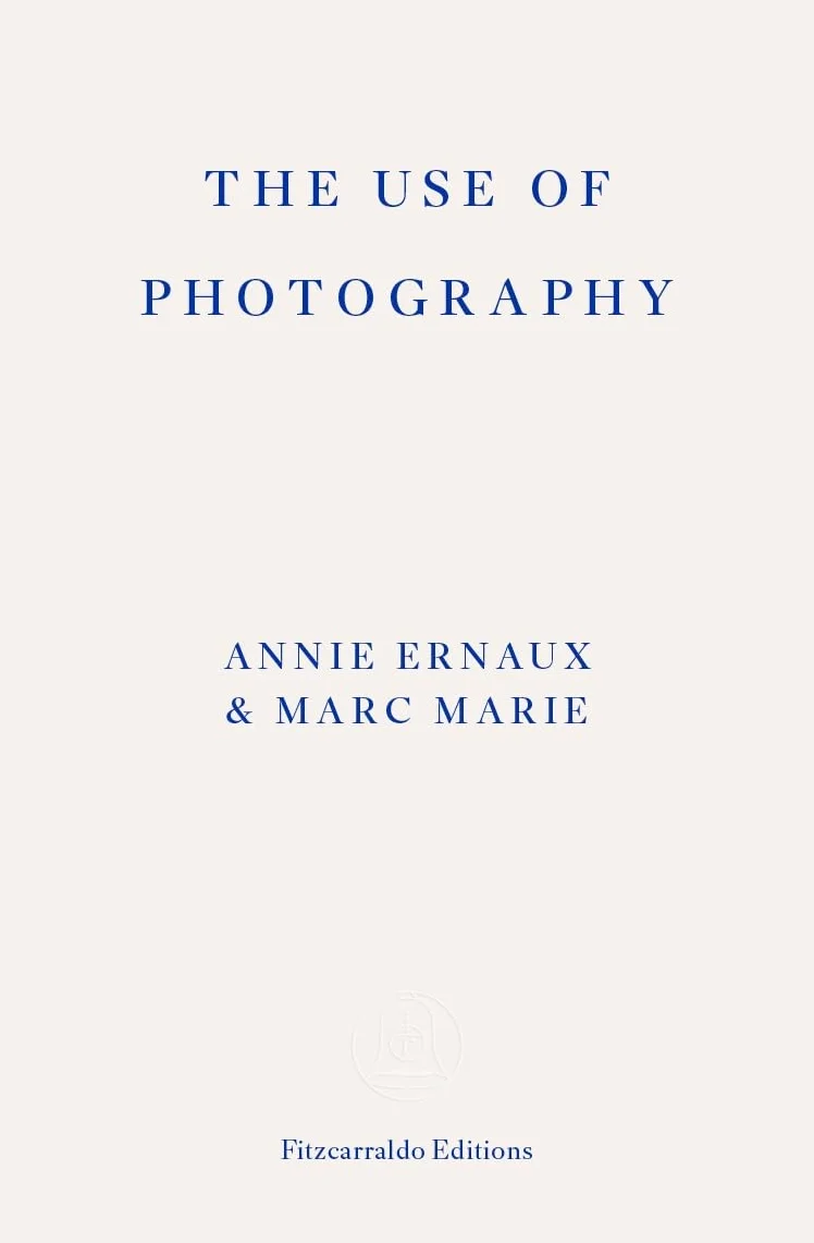 The Use of Photography: Annie Ernaux & Marc Marie
