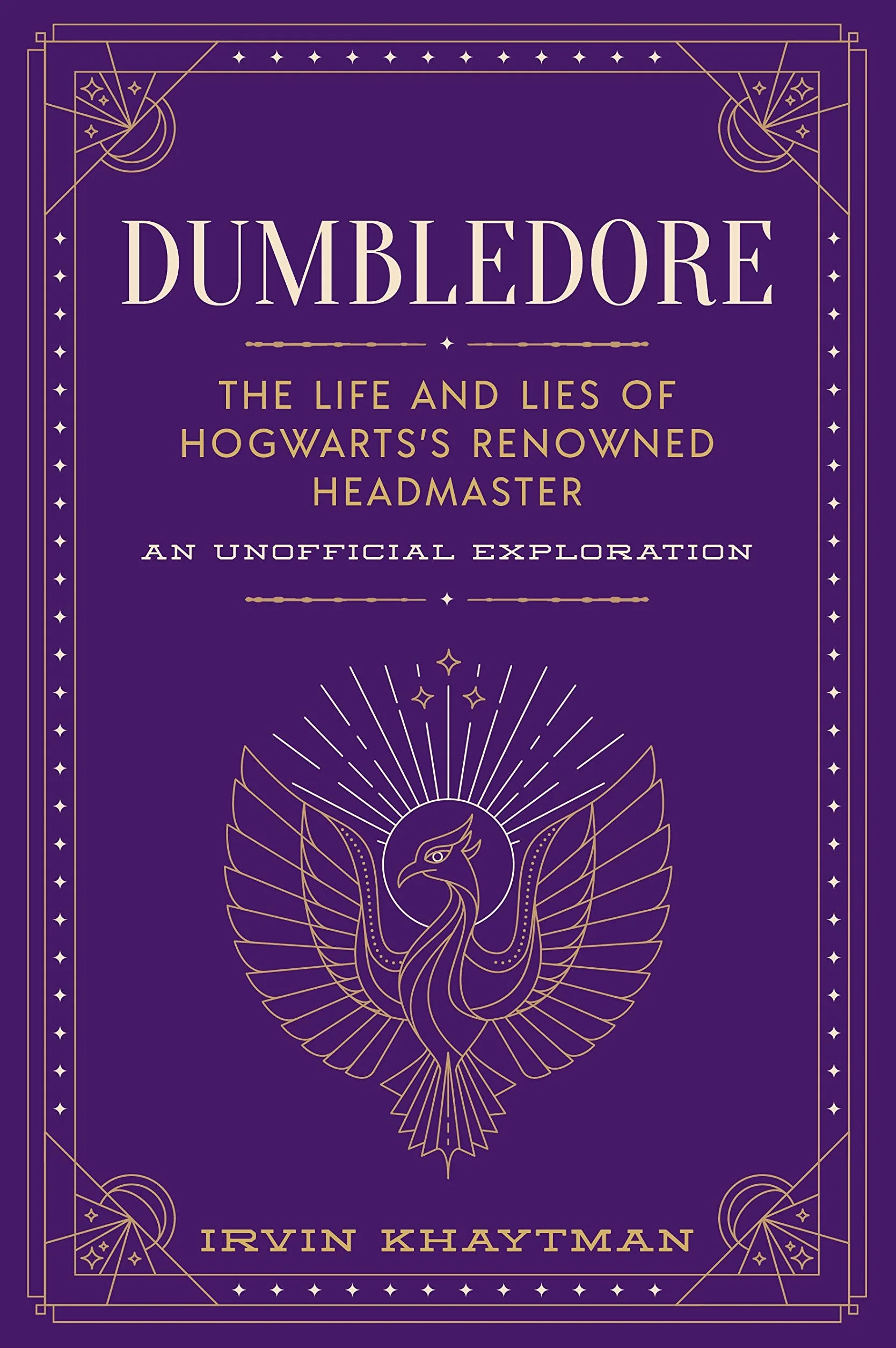 Dumbledore: The Life and Lies of Hogwarts's Renowned Headmaster