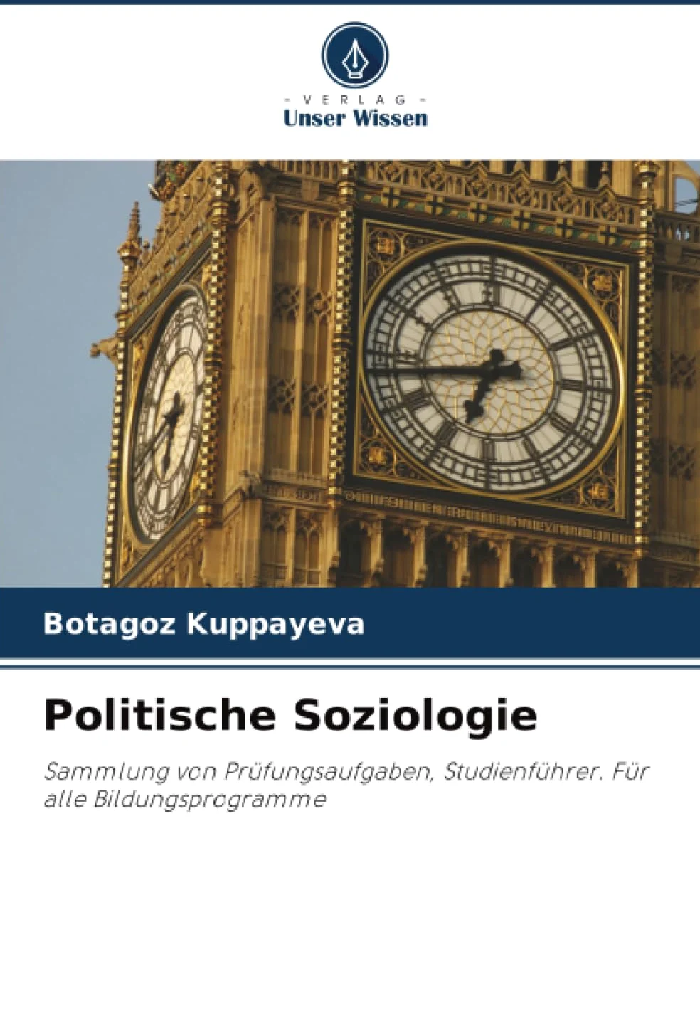 Politische Soziologie: Sammlung von Prüfungsaufgaben, Studienführer. Für alle Bildungsprogramme