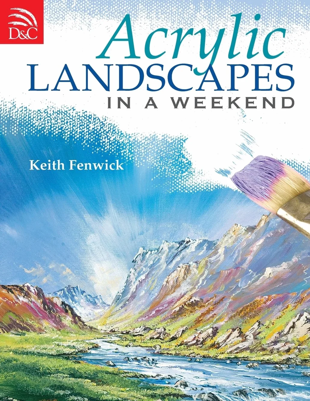 Acrylic Landscapes in a Weekend: Paint Your First Picture