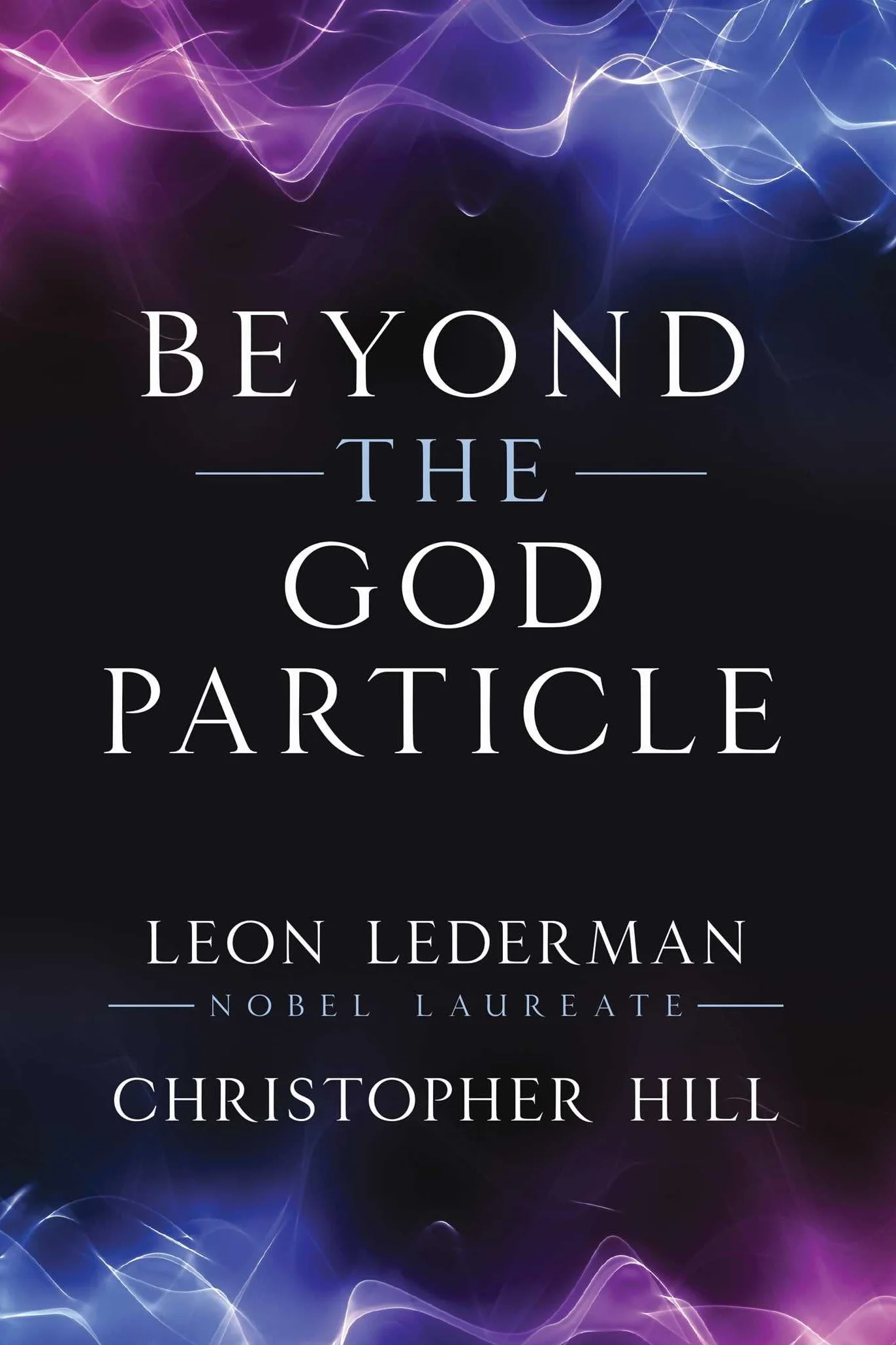 Beyond the God Particle