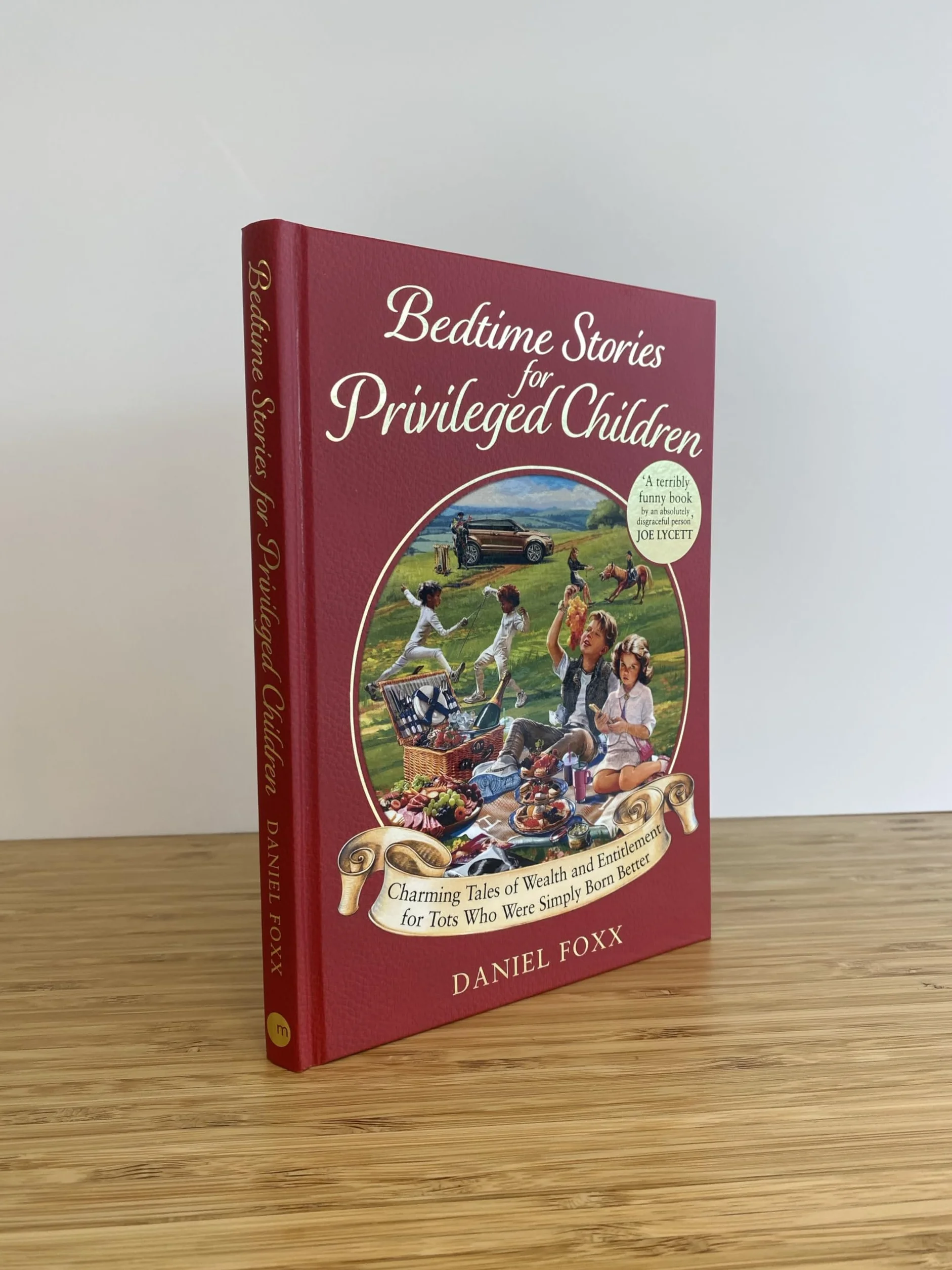 Bedtime Stories for Privileged Children: Charming Tales of Wealth and Entitlement for Tots Who Were Simply Born Better