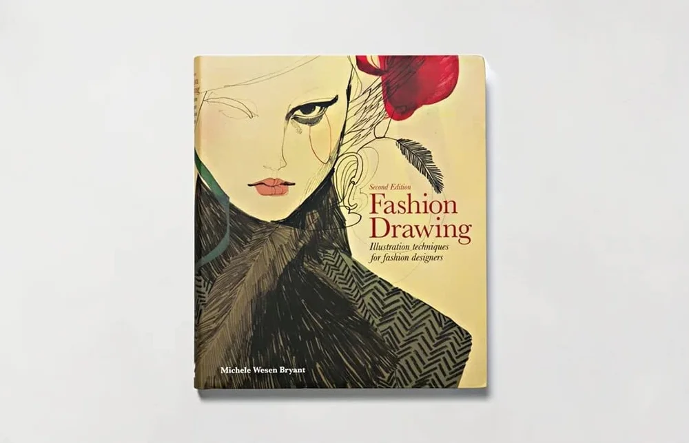 Fashion Drawing, Second Edition: Illustration Techniques for Fashion Designers (Perfect Book for Fashion Students)