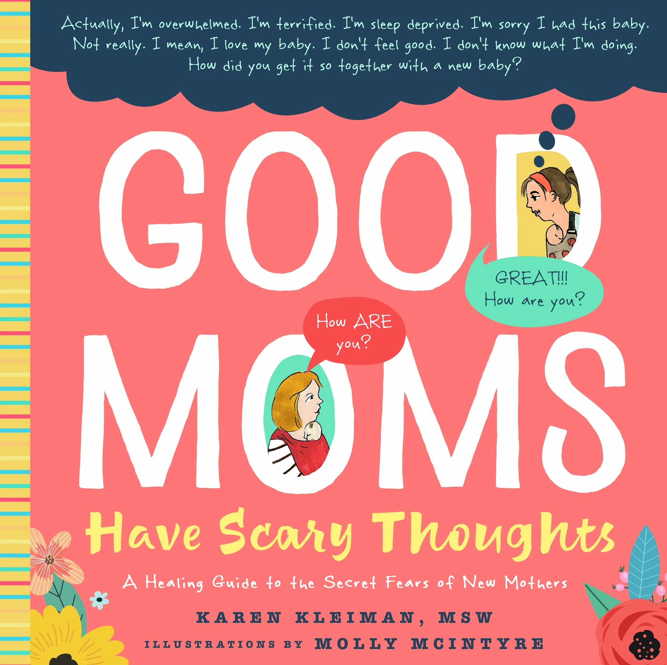 Good Moms Have Scary Thoughts: A Healing Guide to the Secret Fears of New Mothers