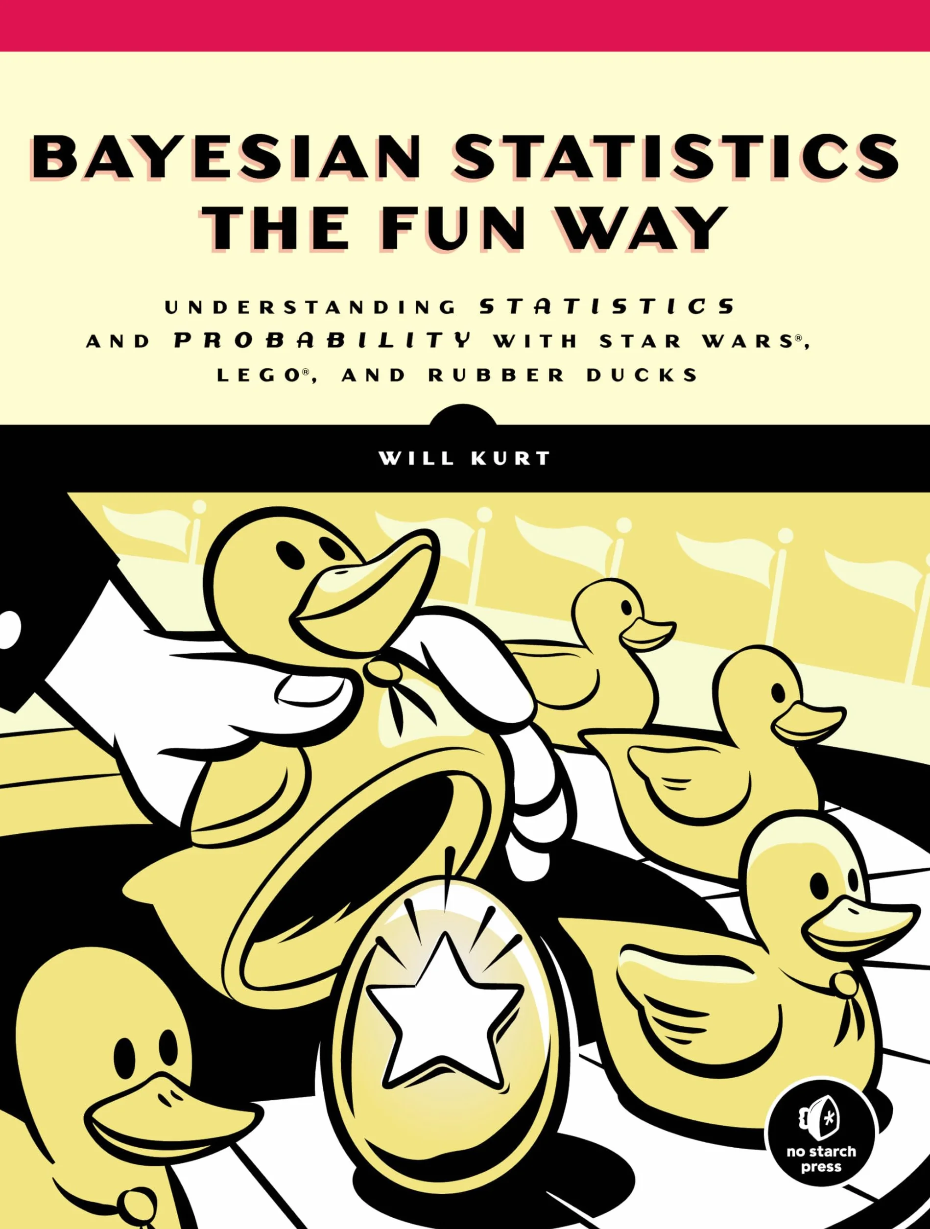 Bayesian Statistics the Fun Way: Understanding Statistics and Probability