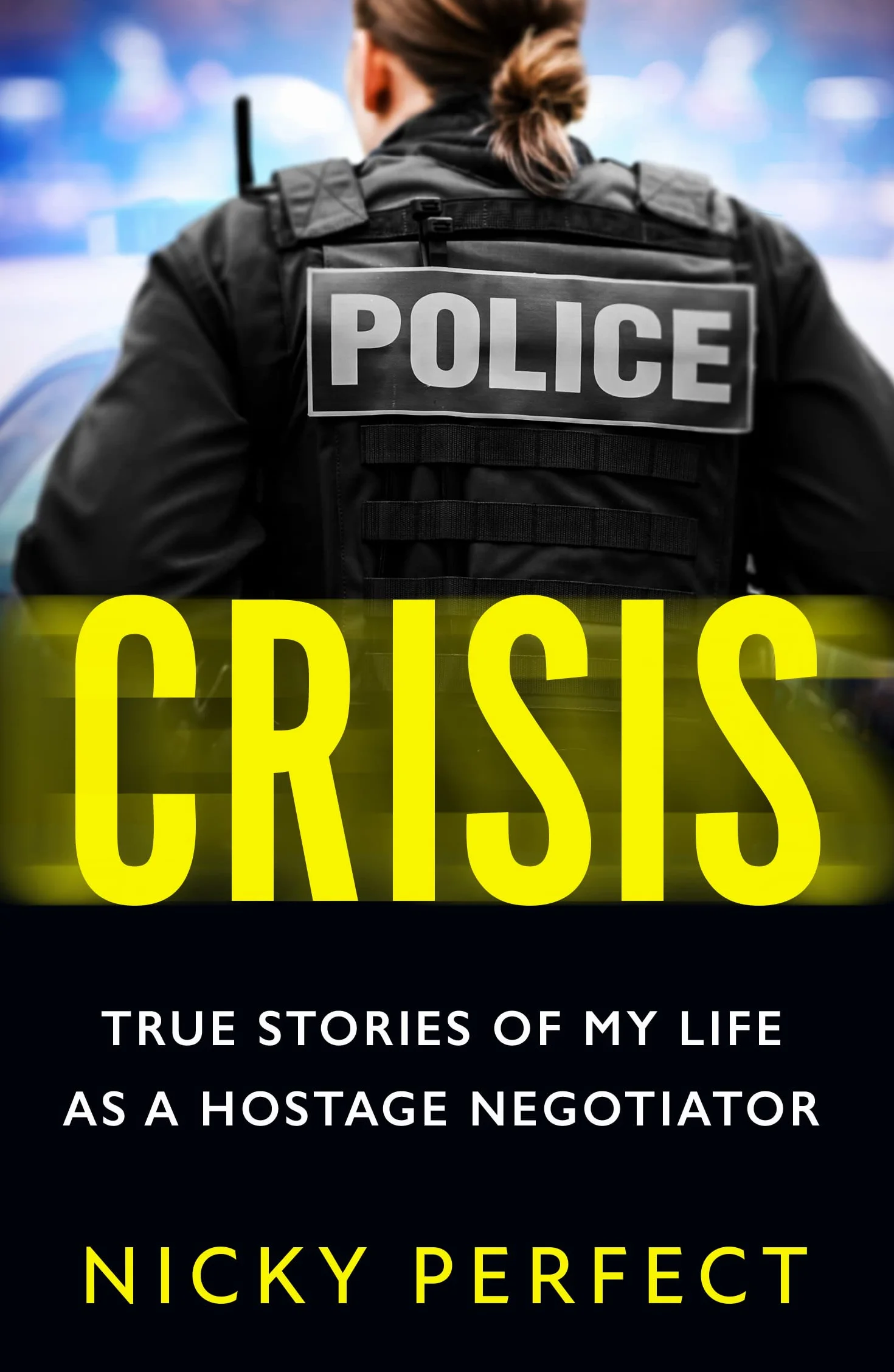 Crisis: The True Story of a Hostage and Crisis Negotiator in the Metropolitan Police