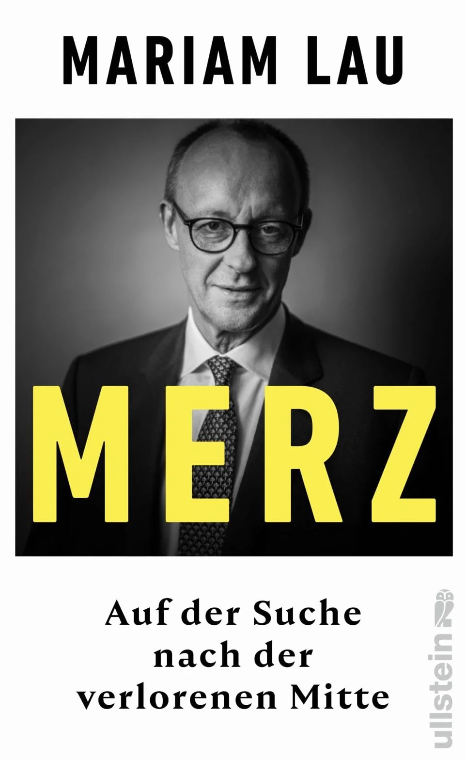Merz: Auf der Suche nach der verlorenen Mitte | Ein Konservativer im Zeitalter der Autoritären
