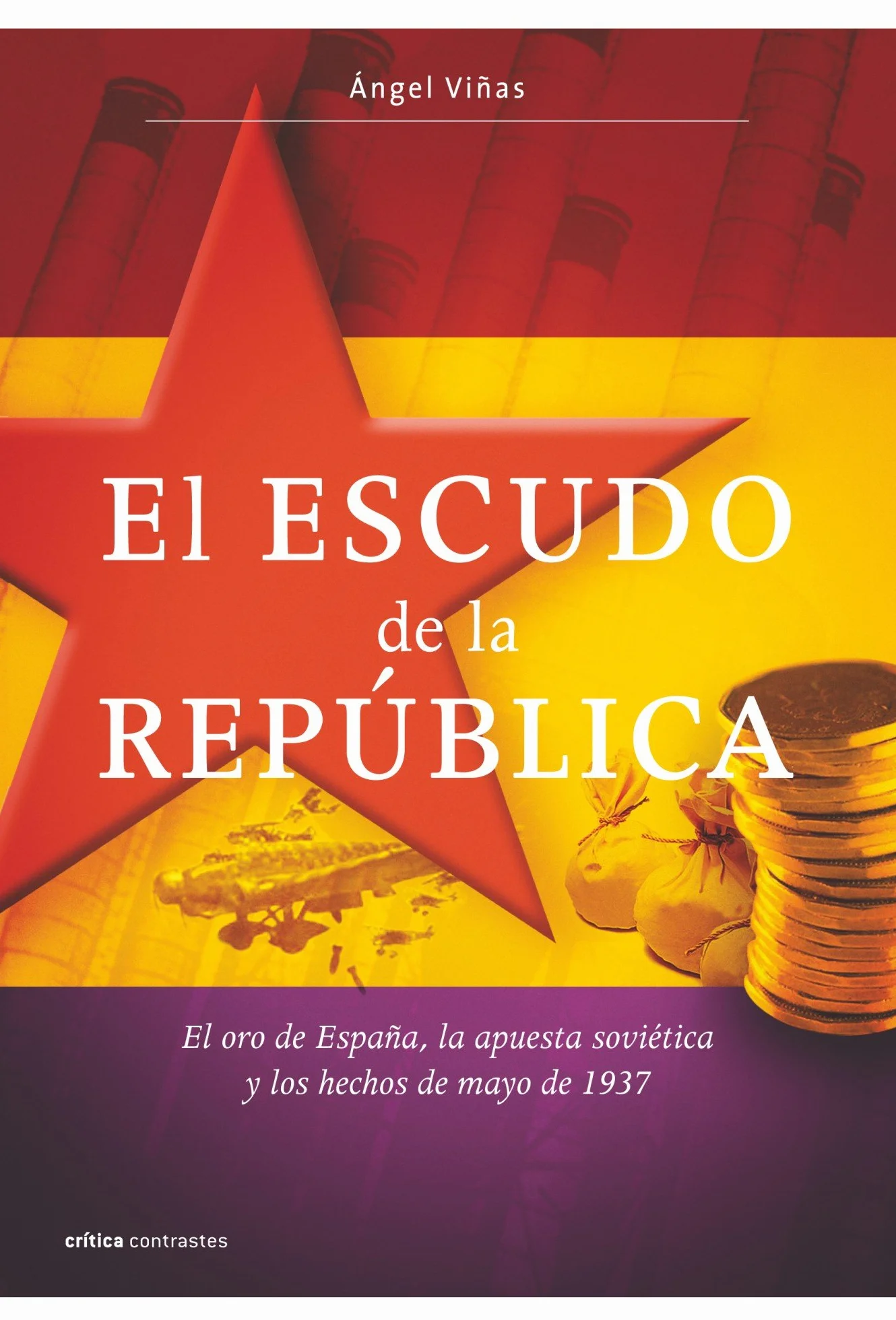 El escudo de la República: El oro de España, la apuesta soviética y los hechos de mayo de 1937: 1