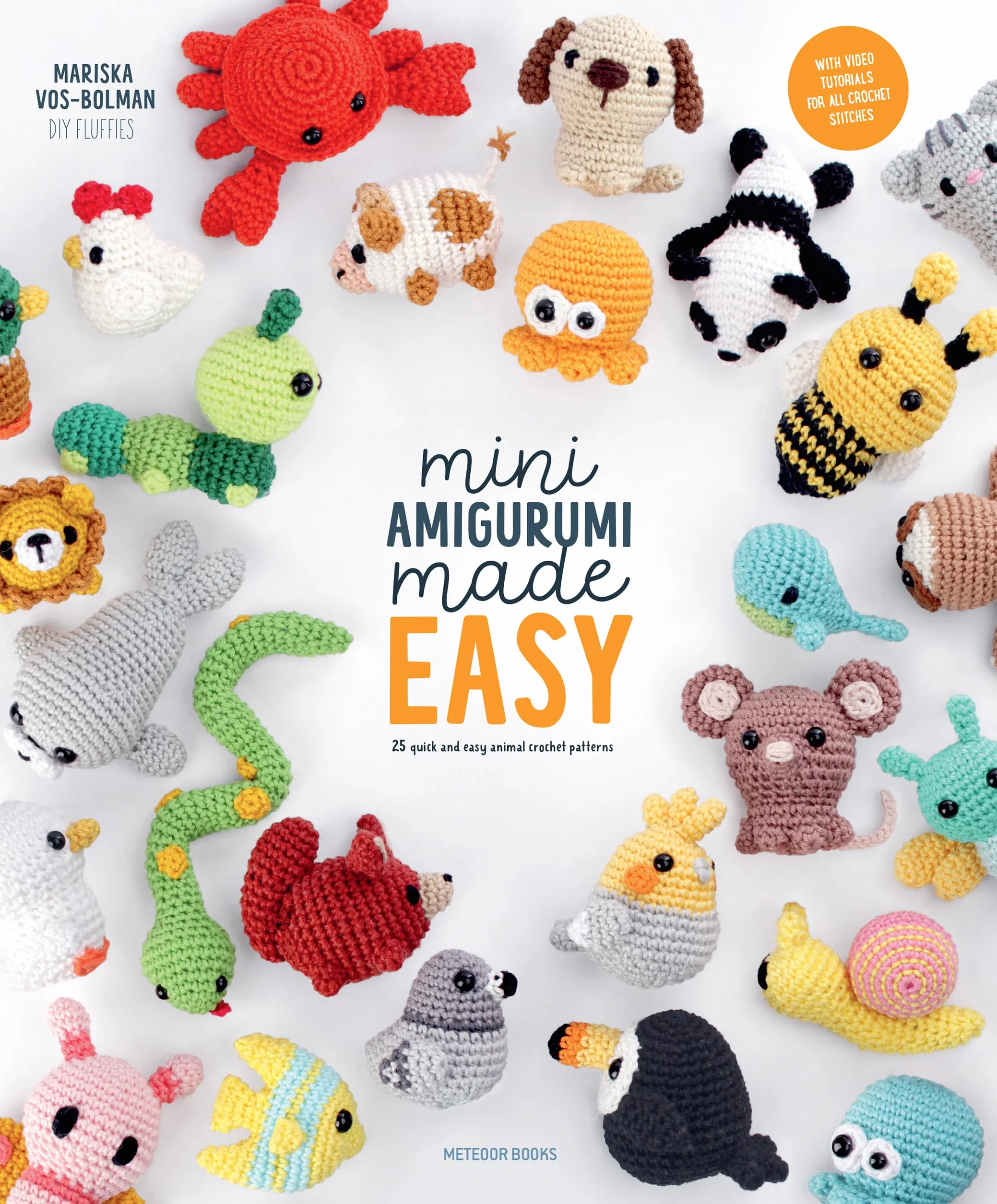 Mini Amigurumi Made Easy: 25 Quick & Easy Animal Crochet Patterns