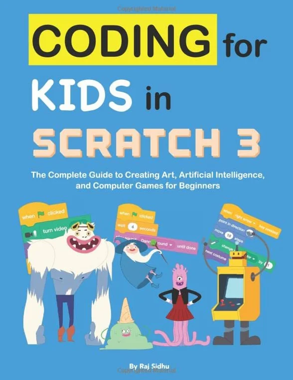 Scratch 3 Coding for Kids: Complete Guide to Art, AI & Computer Games