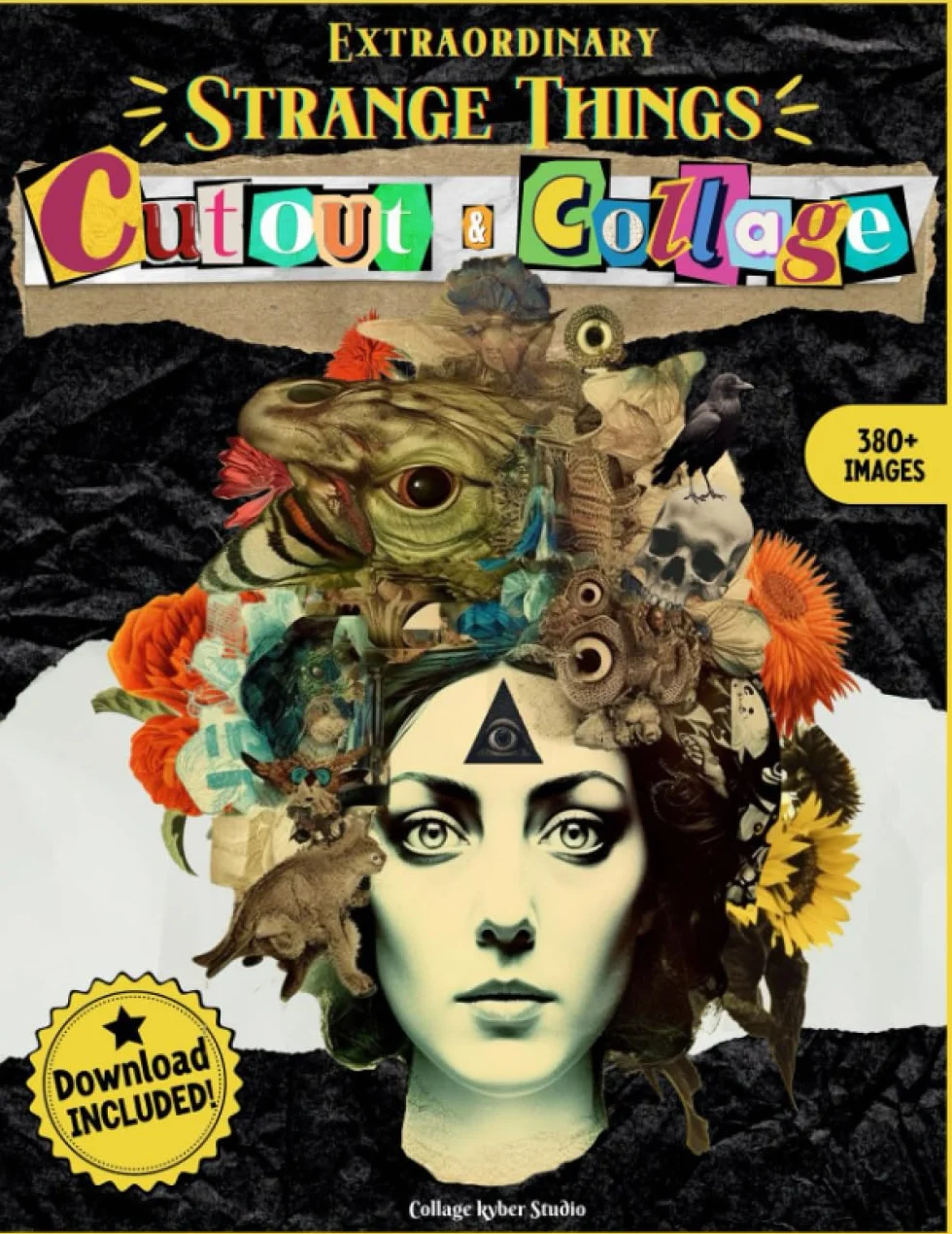 Extraordinary Strange Things to Cut Out and Collage: More than 380 bizarre and fascinating high quality images: surreal, dark, strange, gothic and ... ... Crafts, and More (Cut and Collage Books)