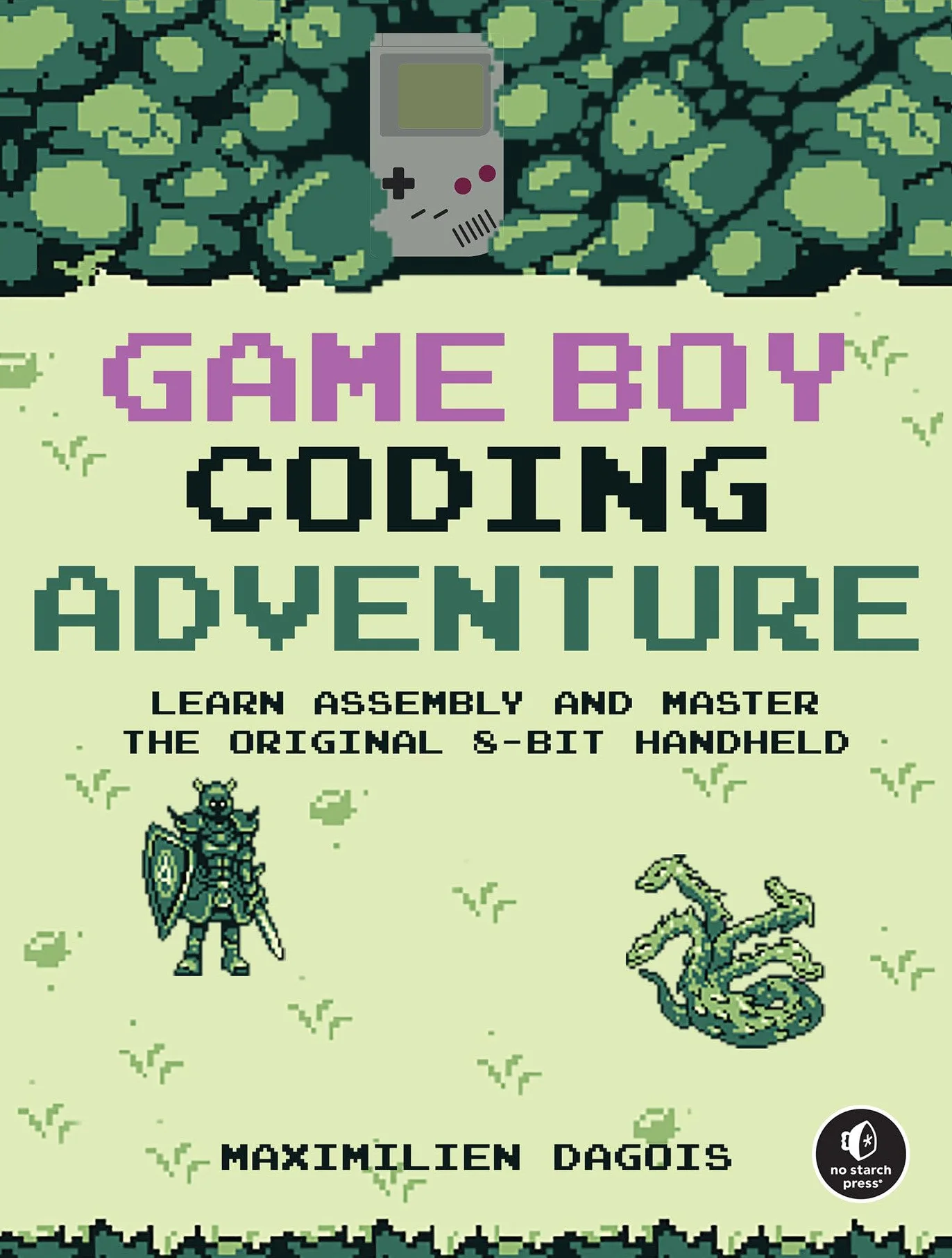 Game Boy Coding Adventure: Learn Assembly and Master the Original 8-Bit Handheld