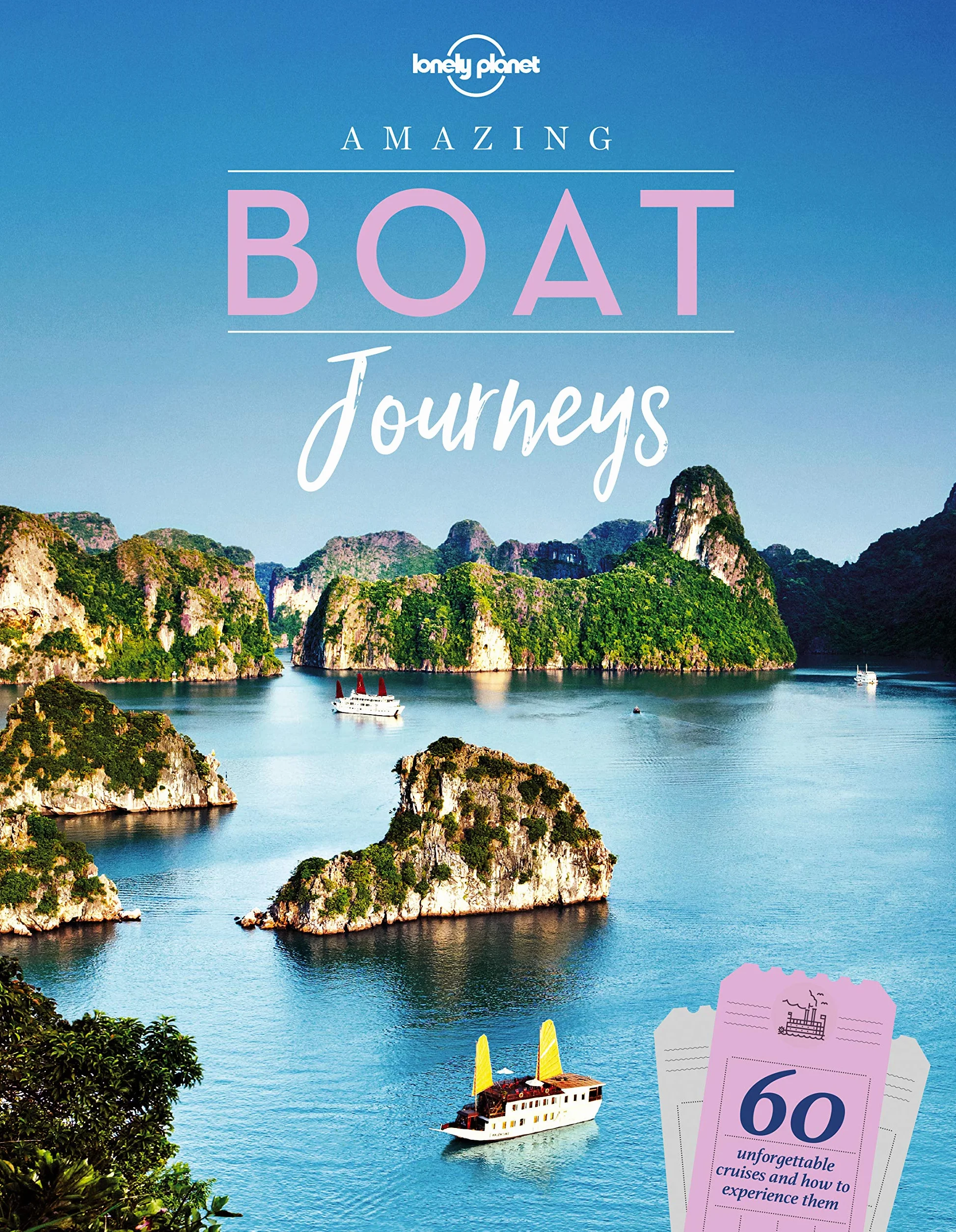 Boat Journeys 1ed Anglais: 60 Great Adventures on Water | Sail Nile Cruise Canadian Arctic
