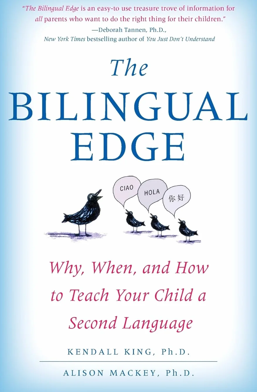 The Bilingual Edge: Why, When, and How to Teach Your Child a Second Language