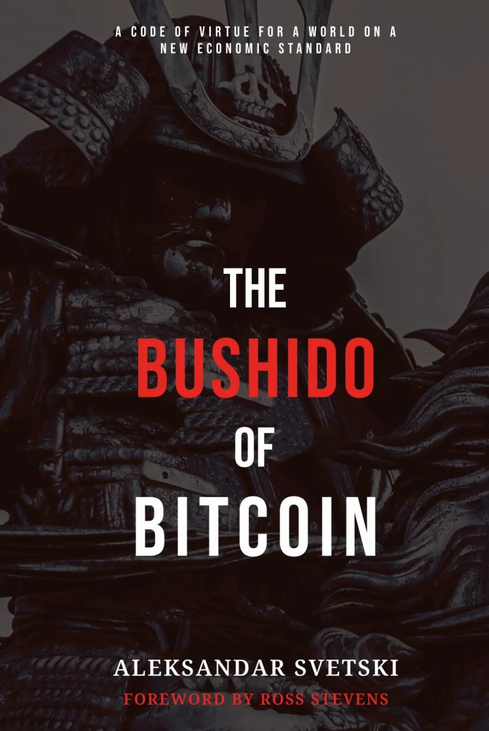 The Bushido of Bitcoin: A Code of Virtue for a New Economic Standard