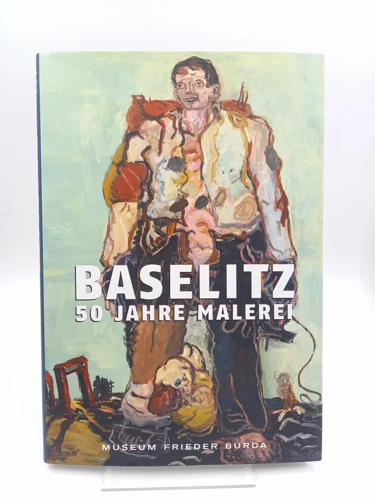 Baselitz 50 Jahre Malerei (Allemand)
