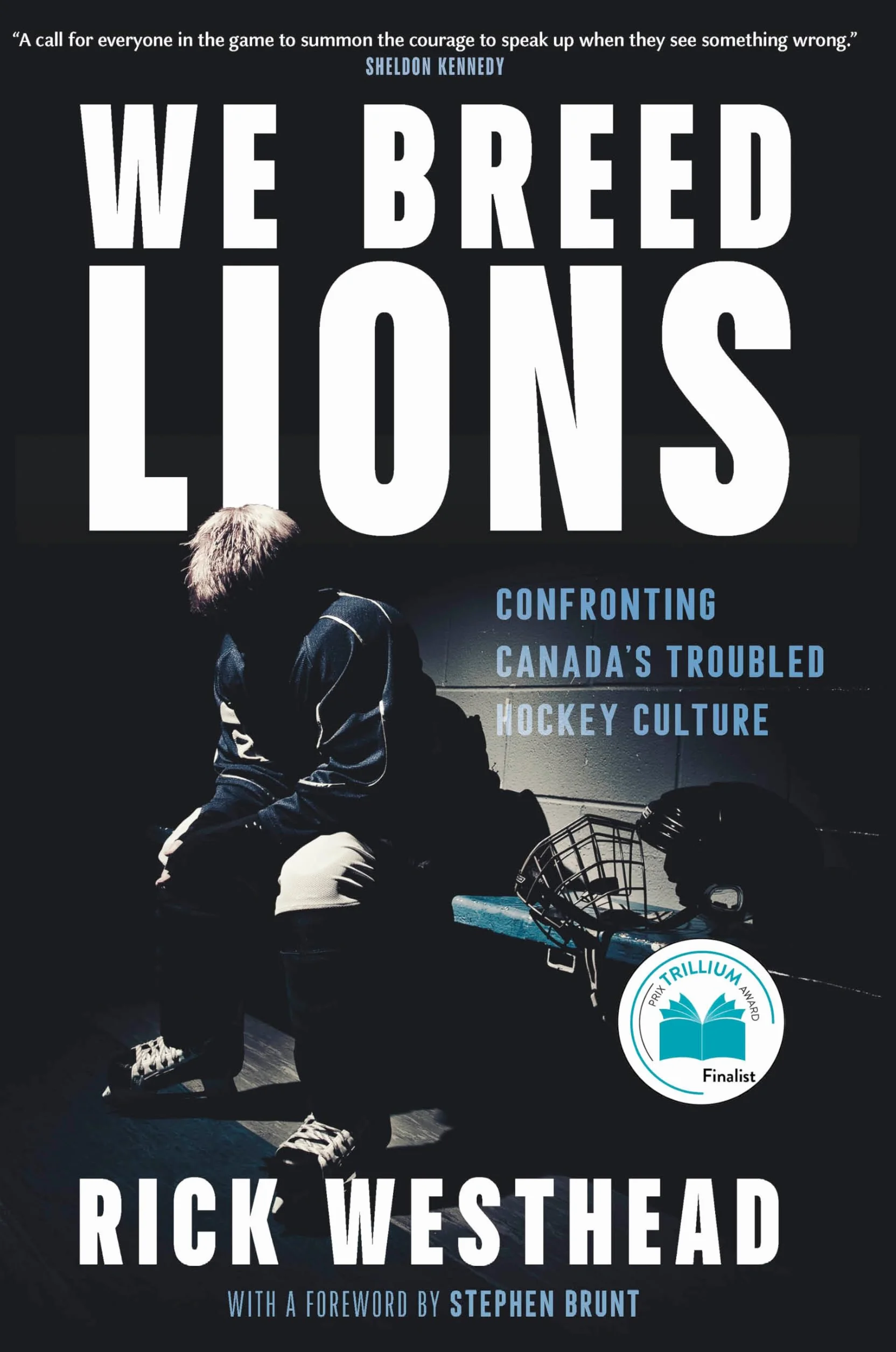 We Breed Lions: Confronting Canada's Troubled Hockey Culture