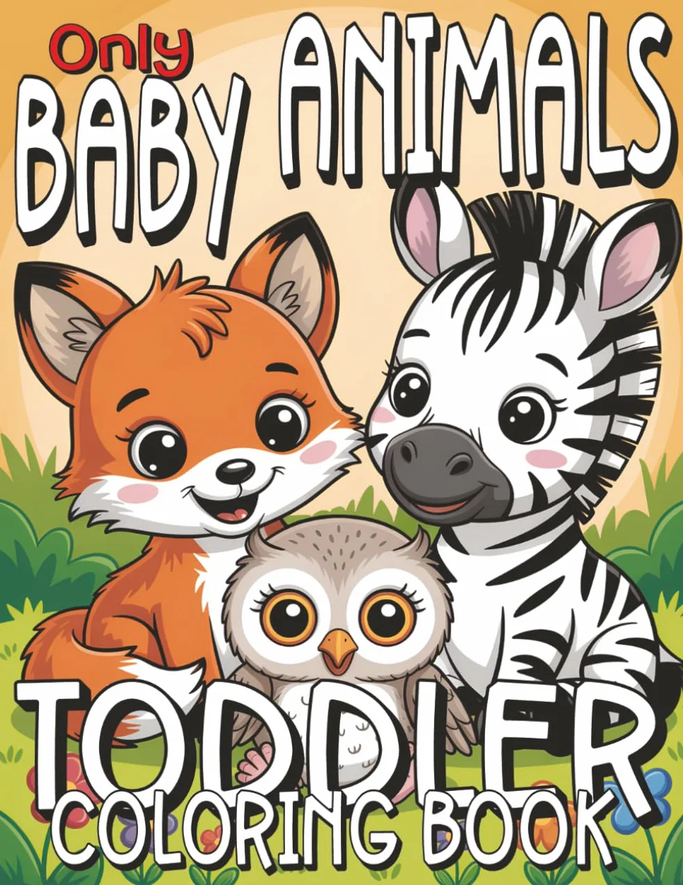 Toddler Coloring Book Baby Animals Simple Big Images Ages 2-4 Black Pages