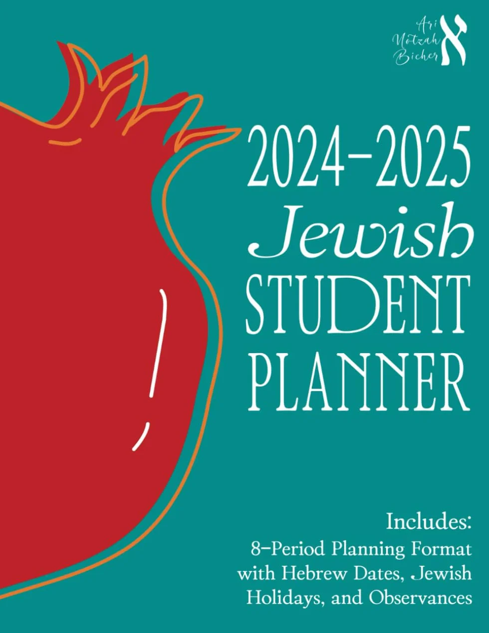 2024-2025 Jewish Student Planner: Includes 8-Period Planning Format with Hebrew Dates, Jewish Holidays, and Observances
