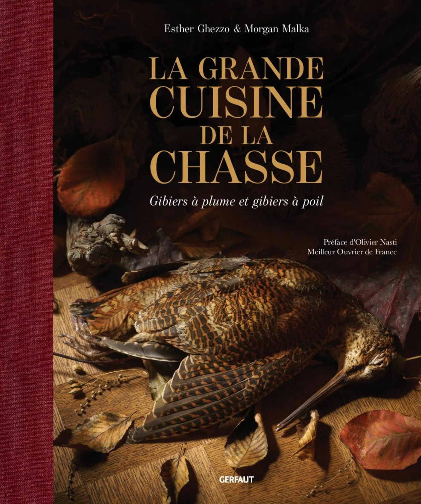 La grande cuisine de la chasse: Gibiers à plume et gibiers à poil