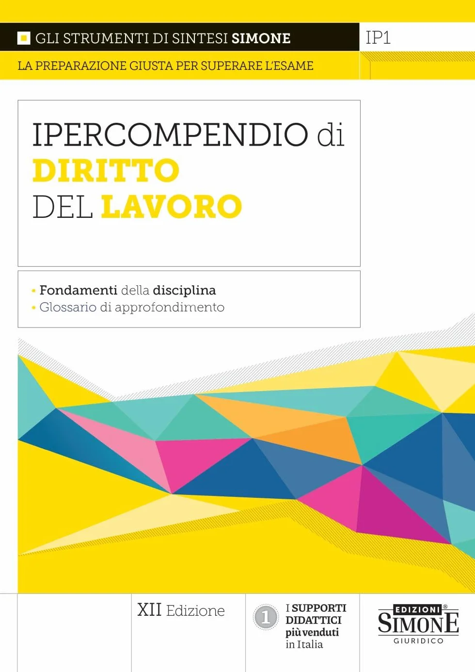 Ipercompendio di diritto del lavoro. Fondamenti della disciplina. Glossario dei principali argomenti d’esame