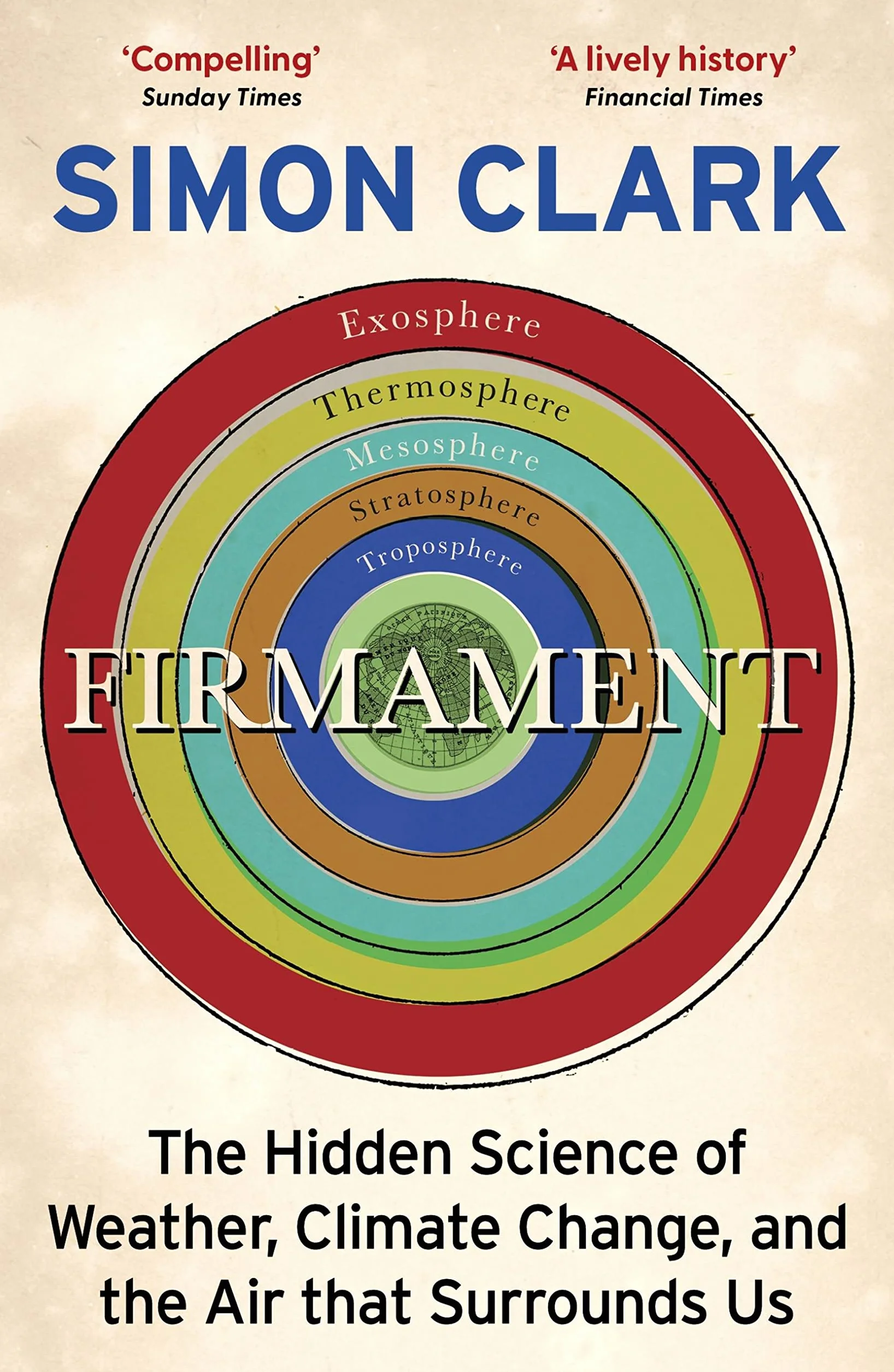 Firmament: The Hidden Science of Weather, Climate Change and the Air That Surrounds Us
