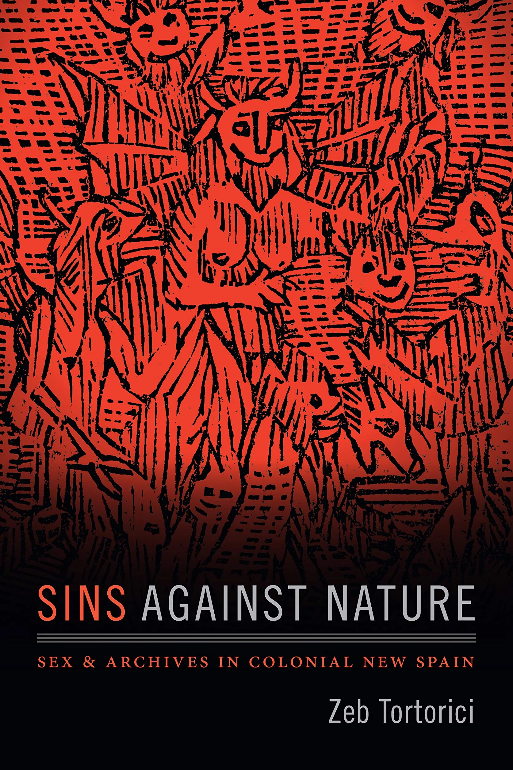 Sins Against Nature: Sex and Archives in Colonial New Spain
