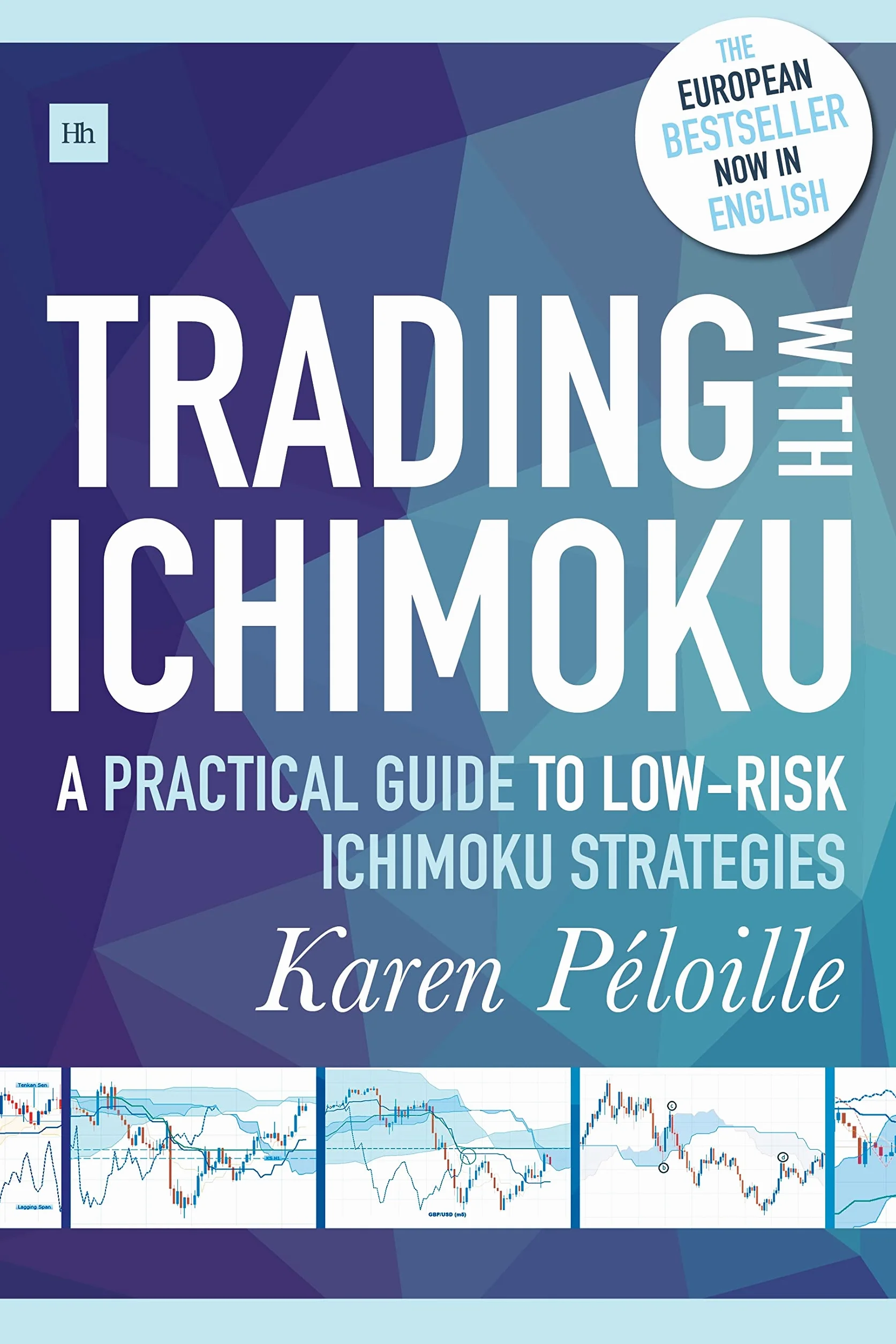 Trading with Ichimoku: A Practical Guide to Low-Risk Ichimoku Strategies