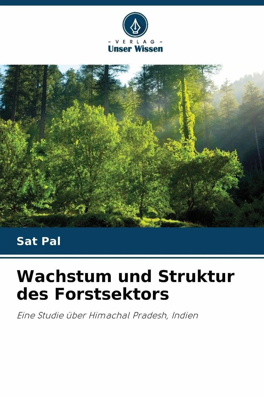Wachstum und Struktur des Forstsektors: Eine Studie über Himachal Pradesh, Indien