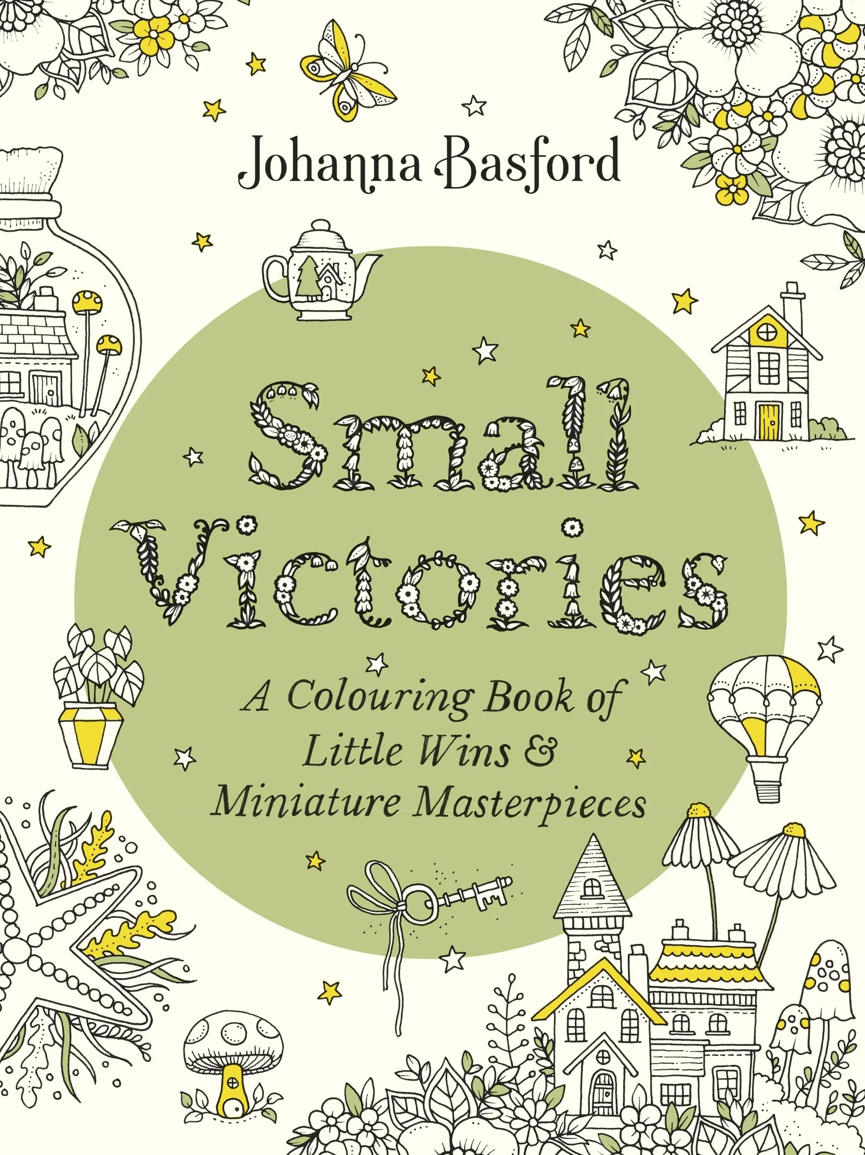 Small Victories: A Colouring Book of Little Wins and Miniature Masterpieces