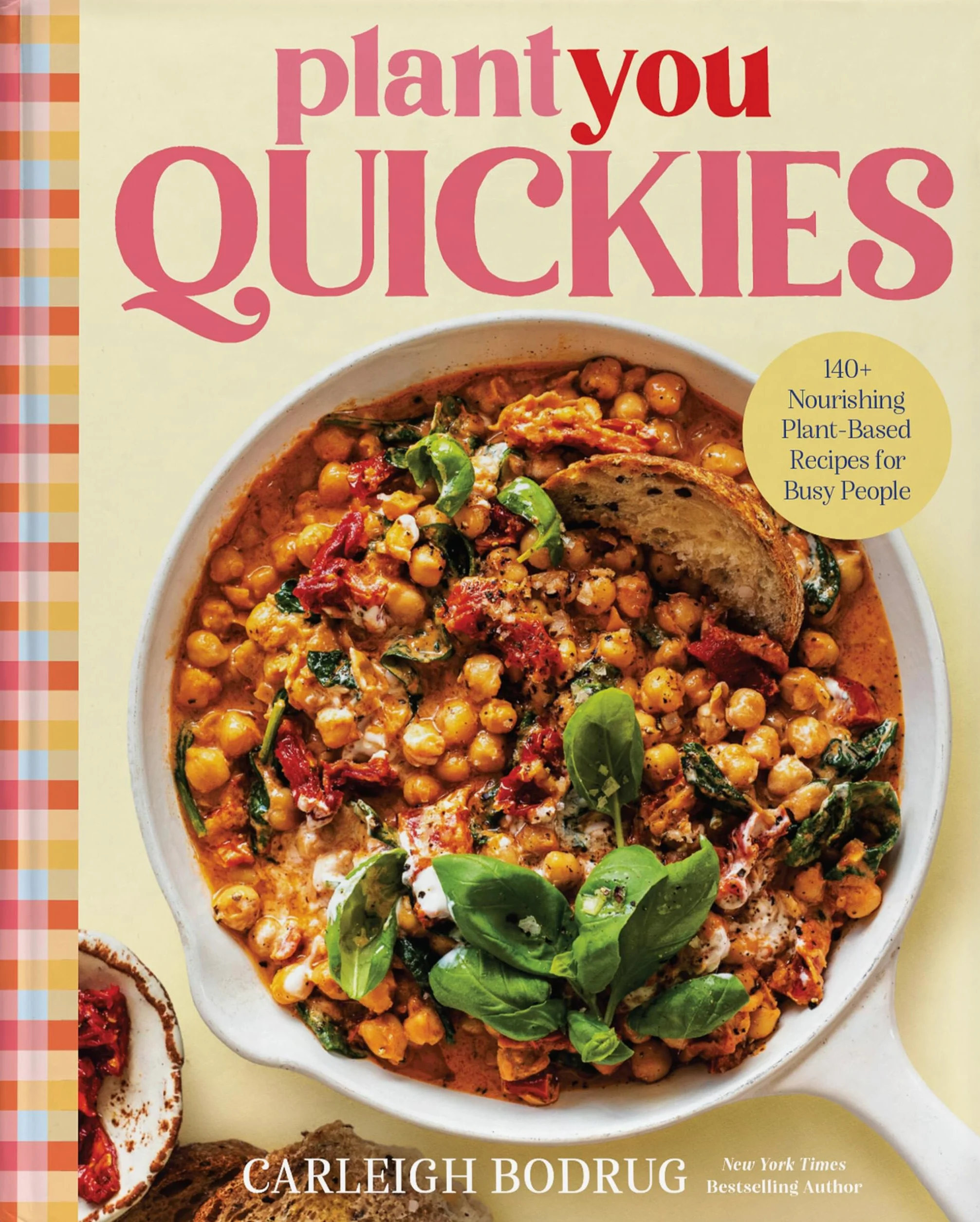 PlantYou Quickies: 140+ Nourishing Plant-Based Recipes for Busy People