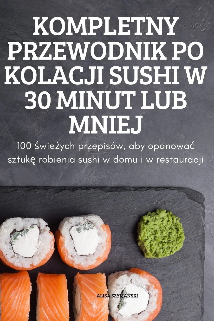 Przewodnik Po Kolacji Sushi W 30 Minut