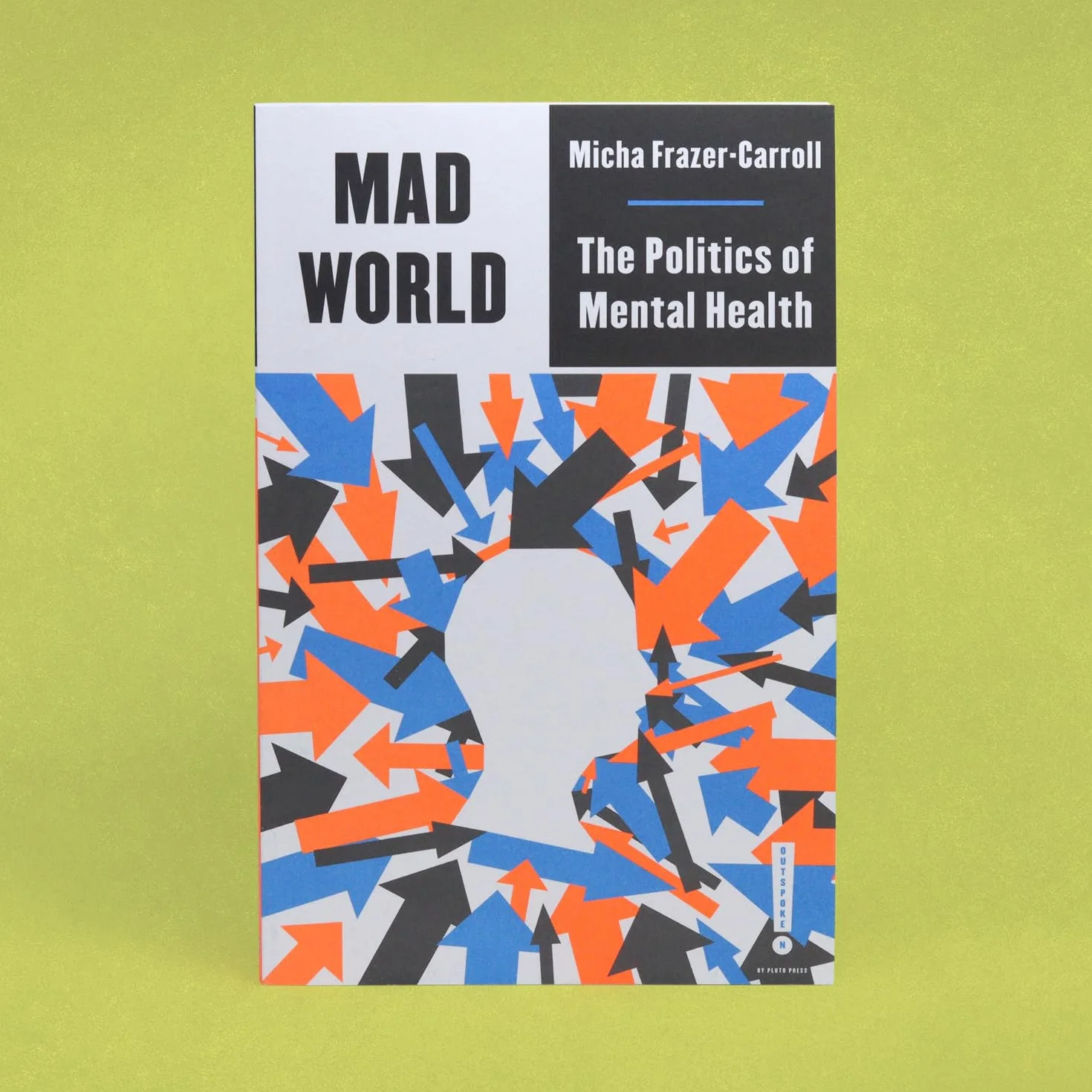 Mad World: The Politics of Mental Health