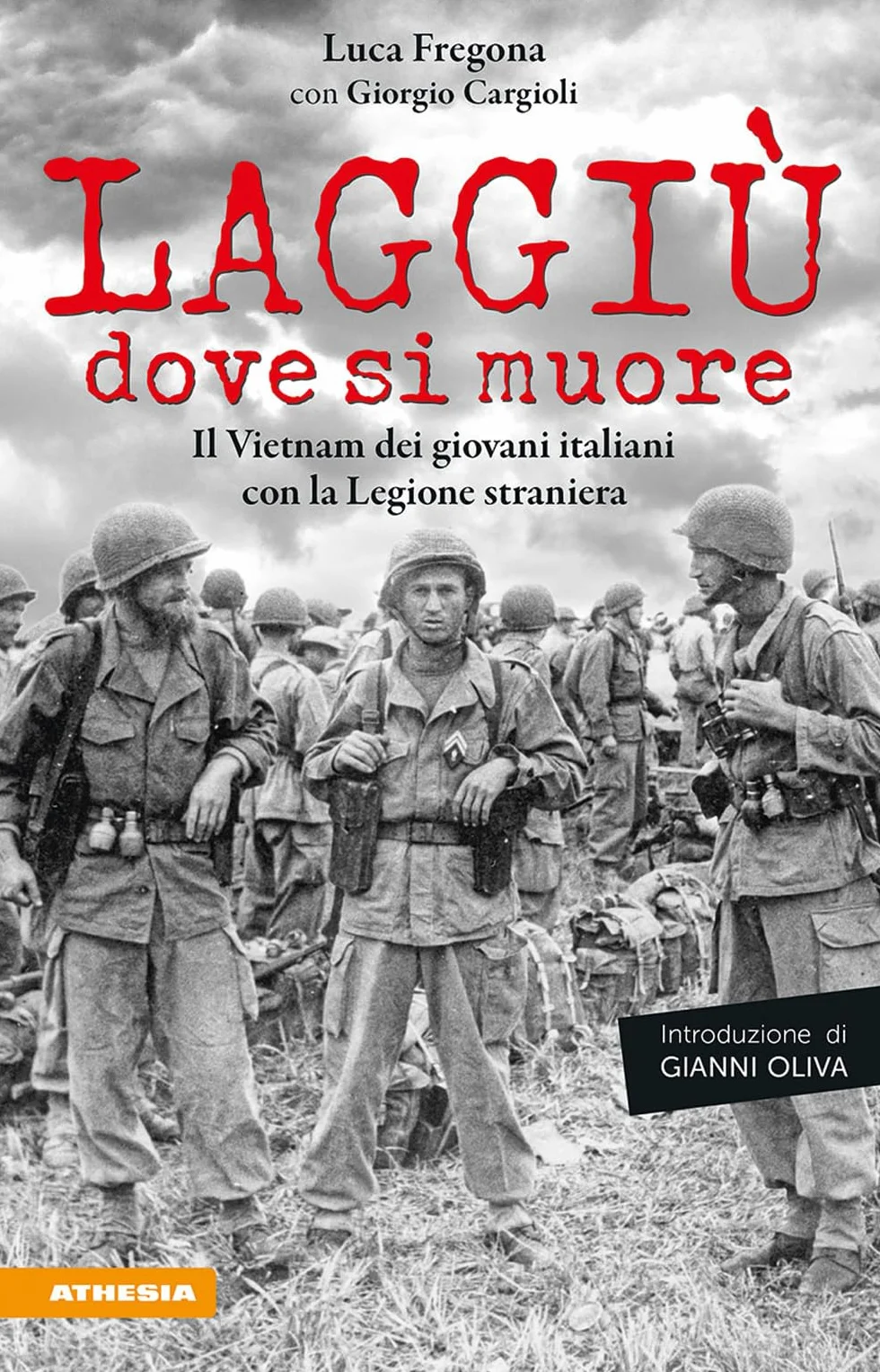Laggiù dove si muore. Il Vietnam dei giovani italiani con la Legione straniera